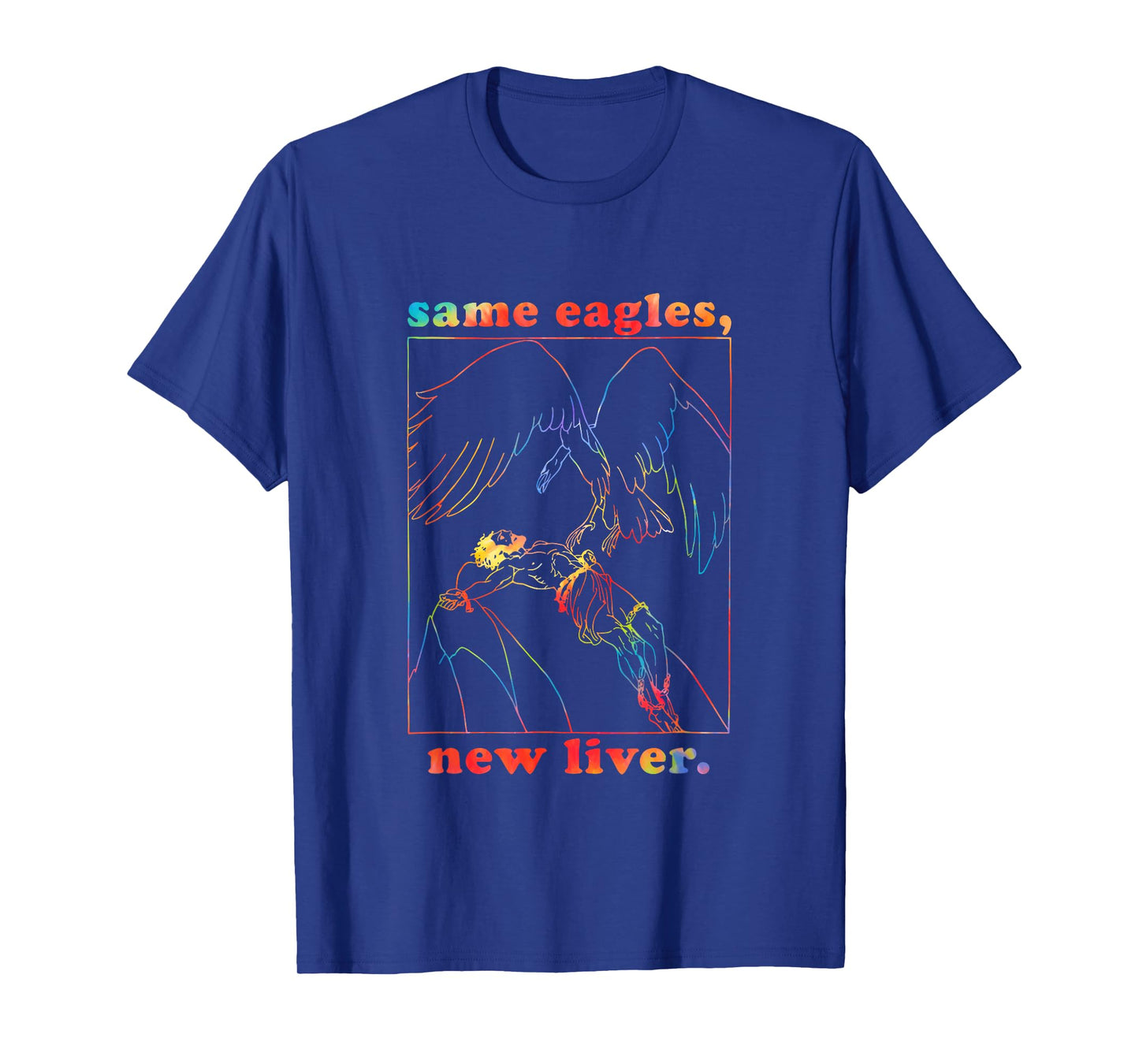 Same Eagles New Liver Funny Apparel T-Shirt