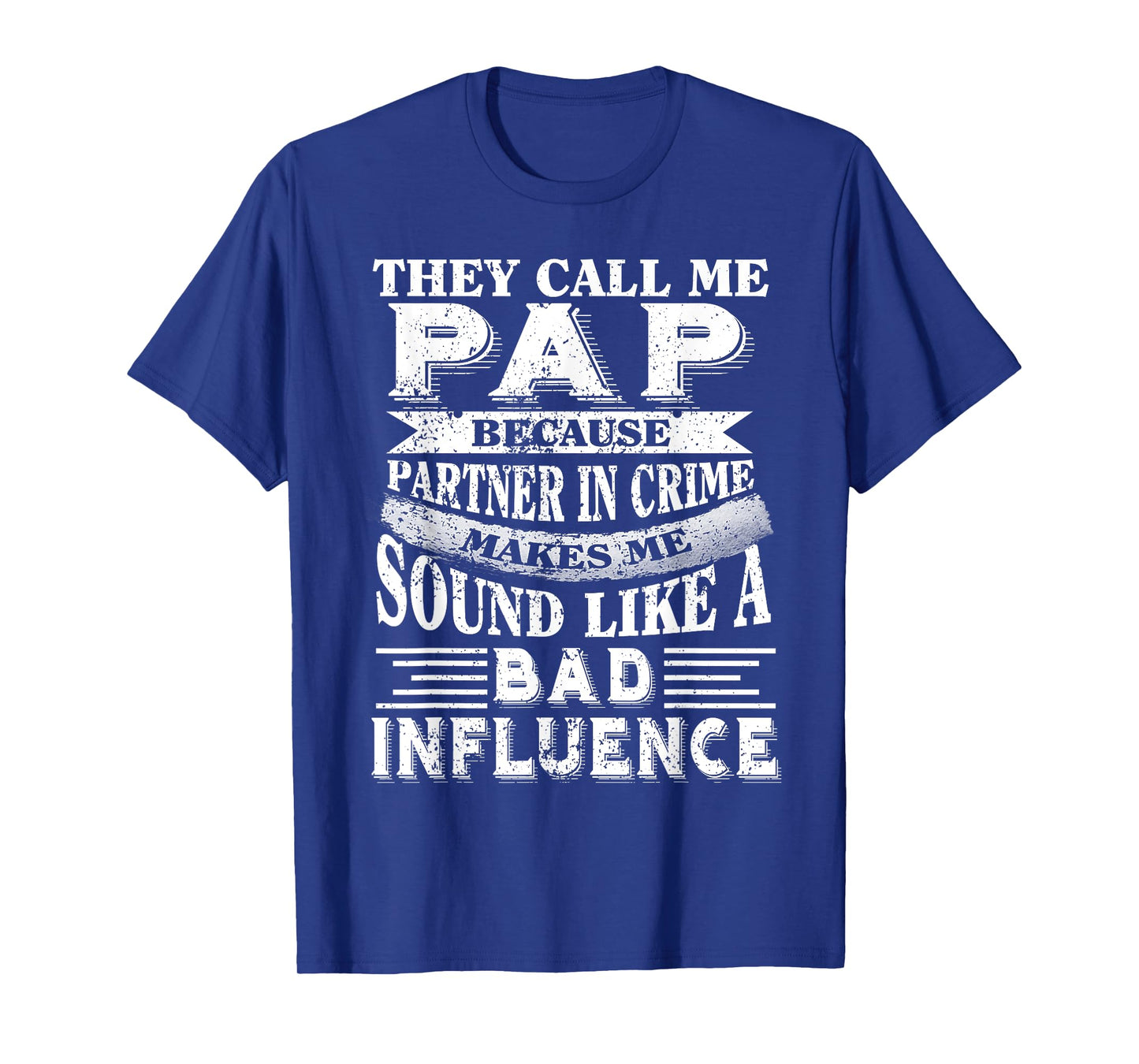 They call me Pap because partner in crime tshirt T-Shirt