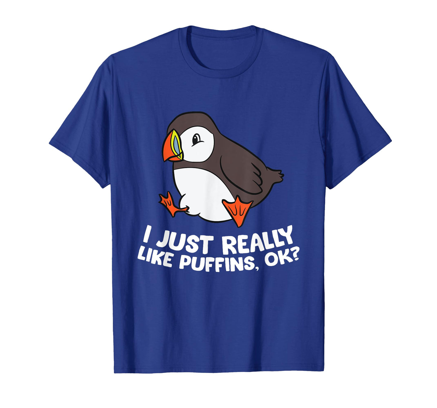 Puffin Lover I Just Really Like Puffins, Ok? T-Shirt