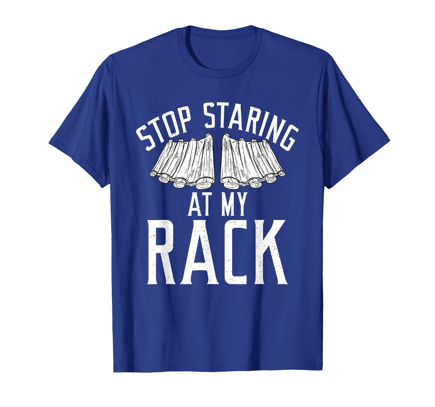 Stop starring at my Rack Grill Barbecue funny Grilling T-Shirt