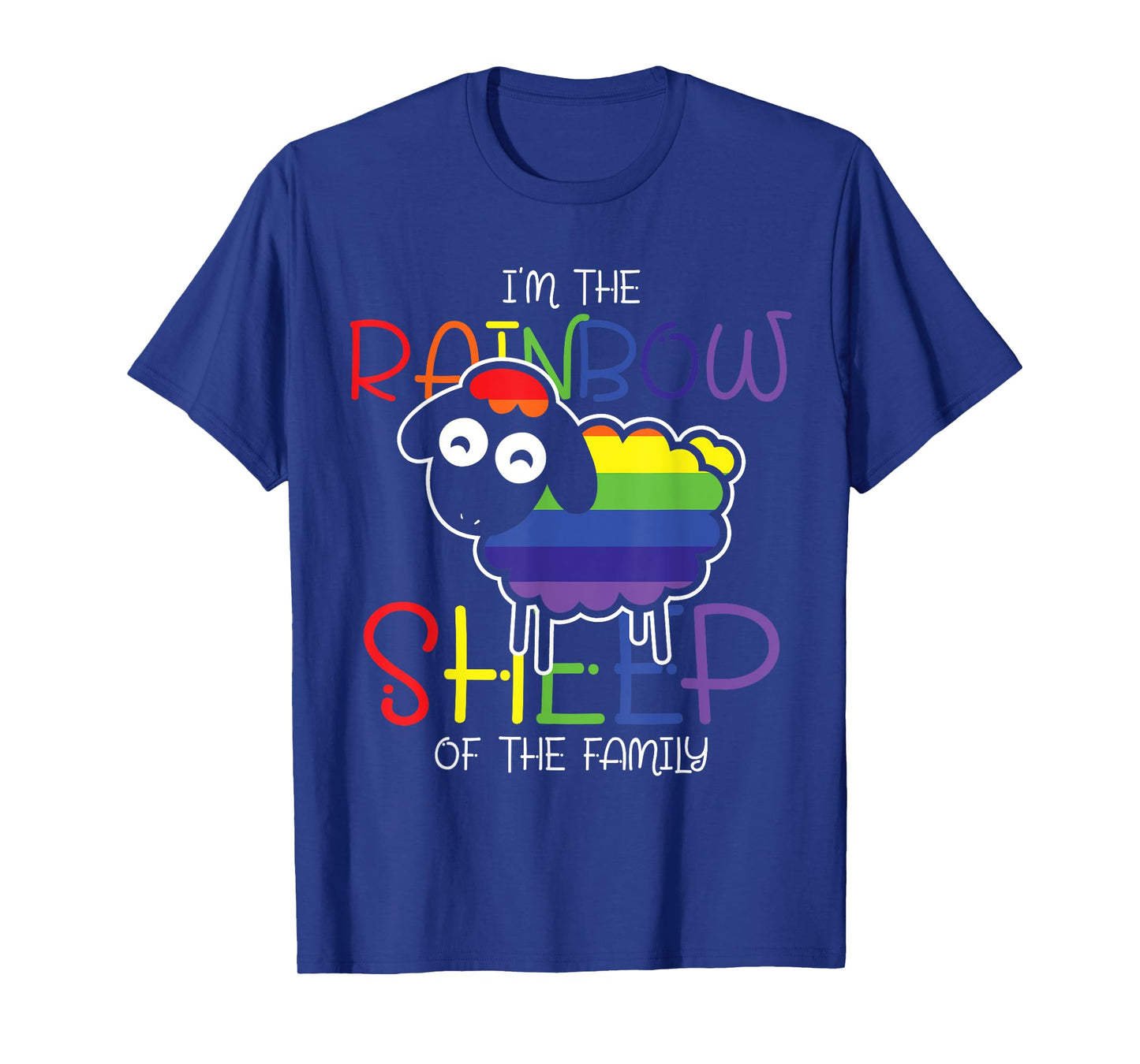Im The Rainbow Sheep Of The Family Sheep T-Shirt