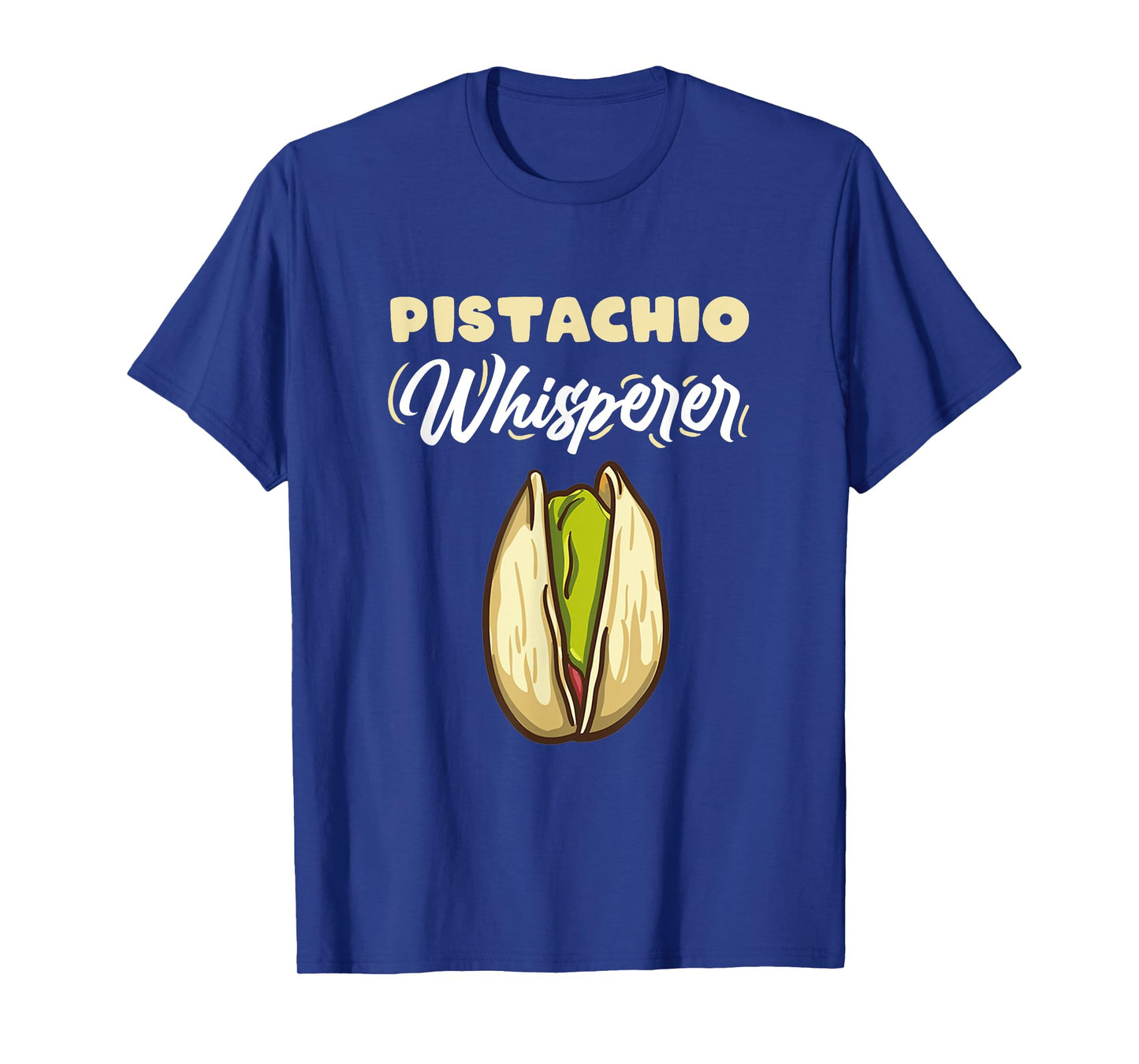 Pistachio Whisperer for Pistachio Lover T-Shirt
