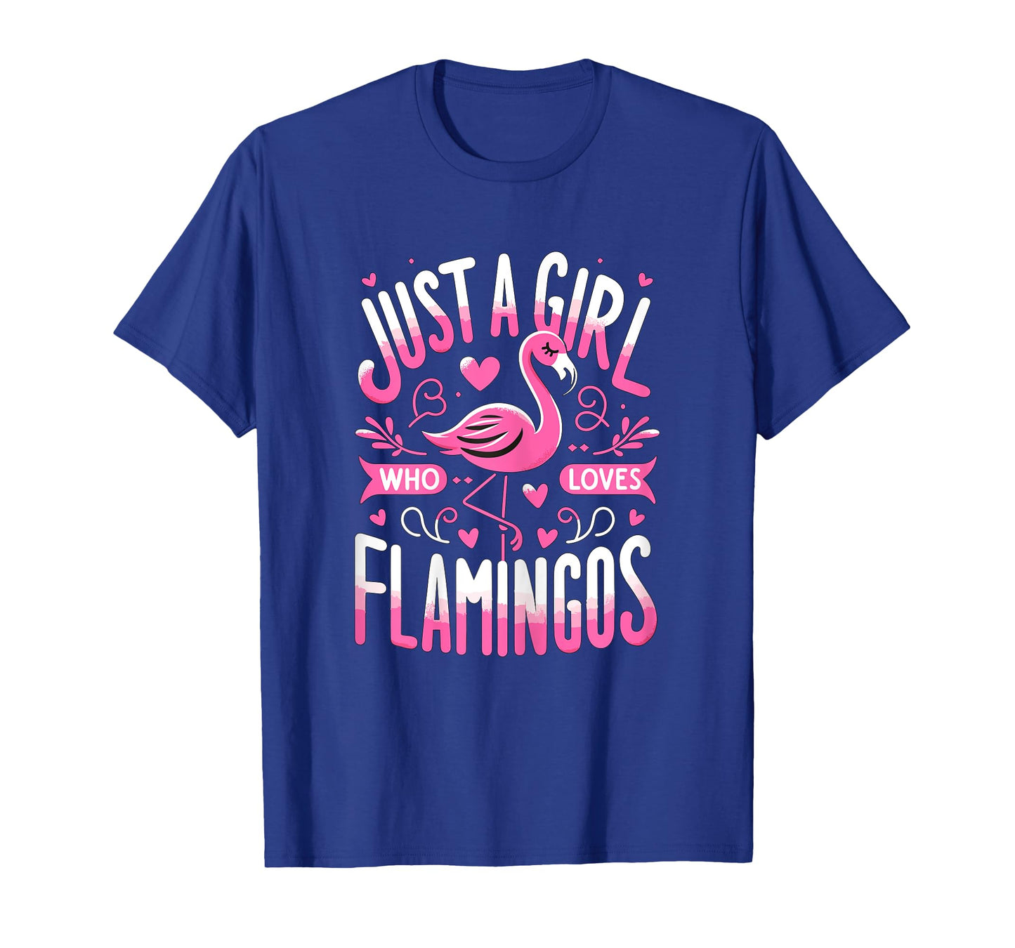 Just a Girl who loves Flamingos T-Shirt