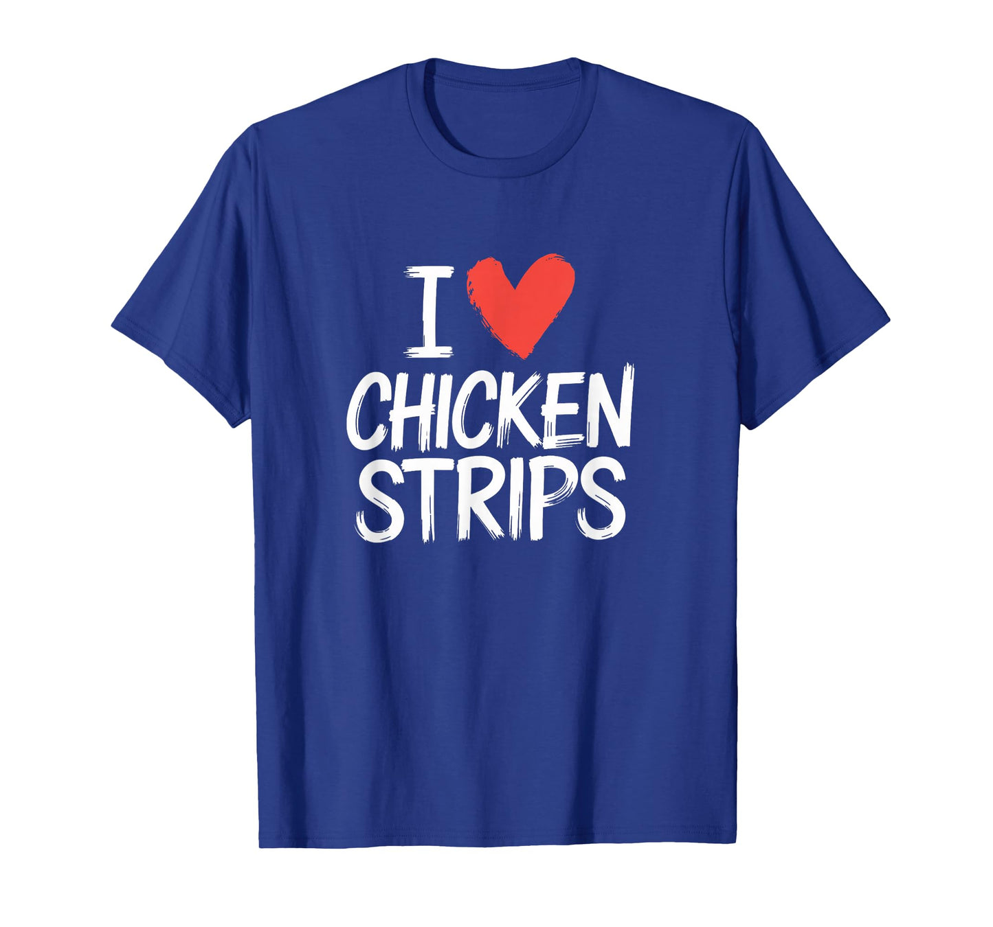 I Heart Love Chicken Strips Food T-Shirt