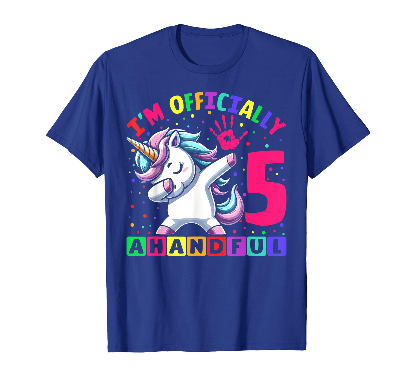 I'm Officially a Handful Birthday 5th Unicorn for girls T-Shirt