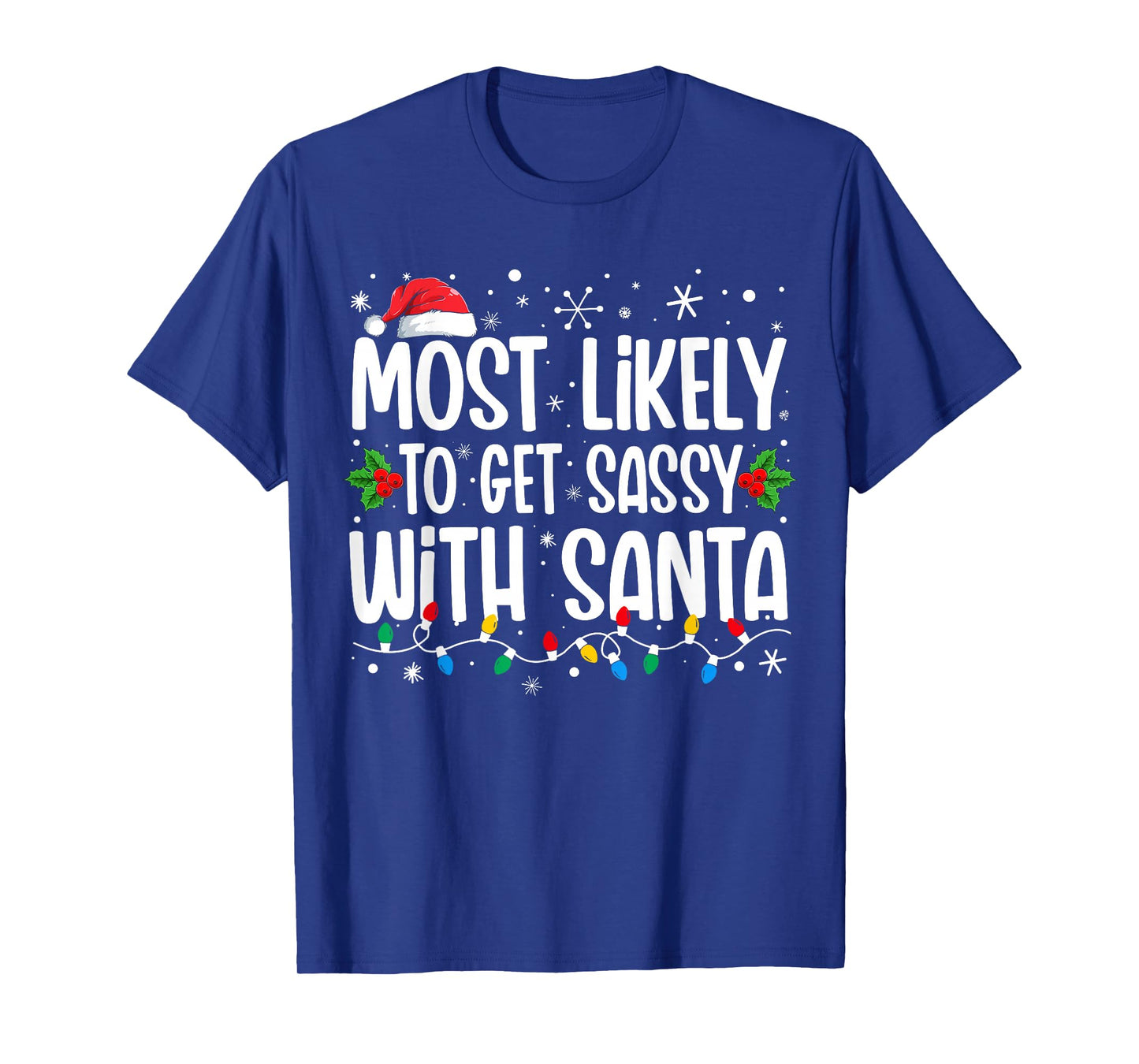 Most Likely To Get Sassy With Santa Matching Christmas T-Shirt