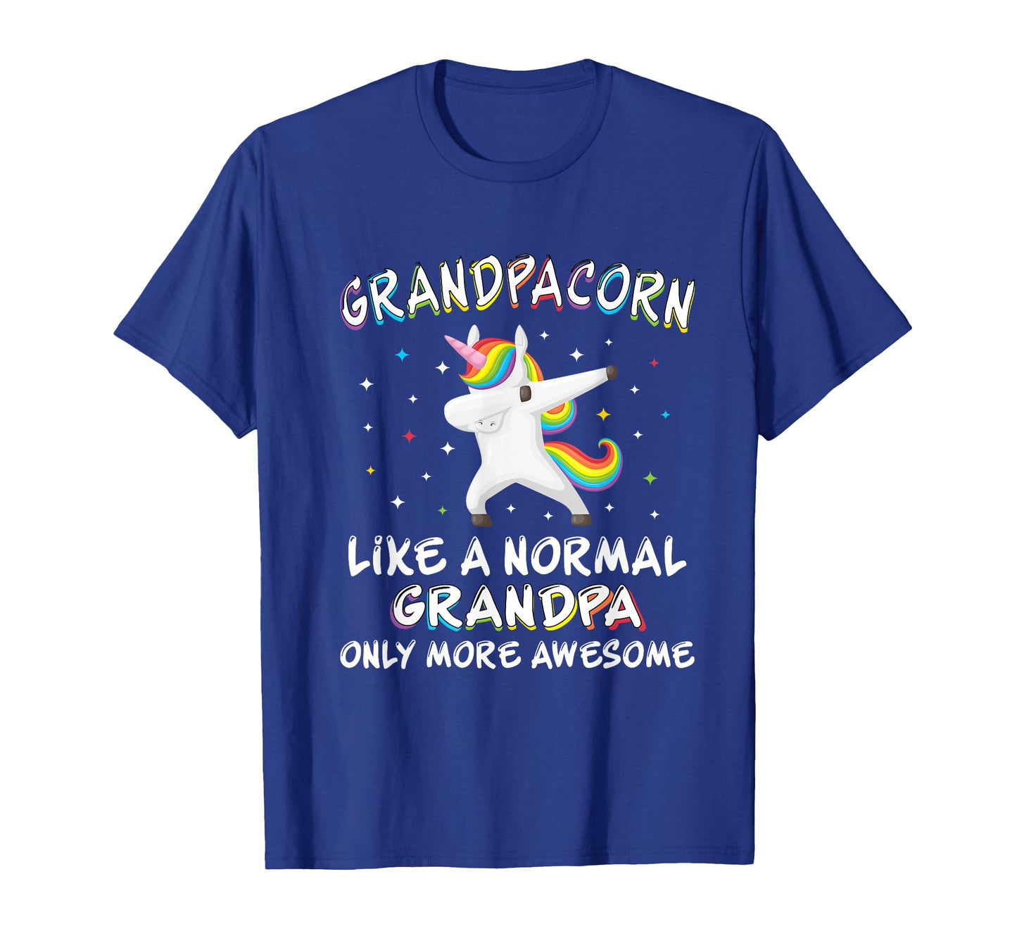 Grandpacorn -like a normal grandpa only more awesome T-Shirt