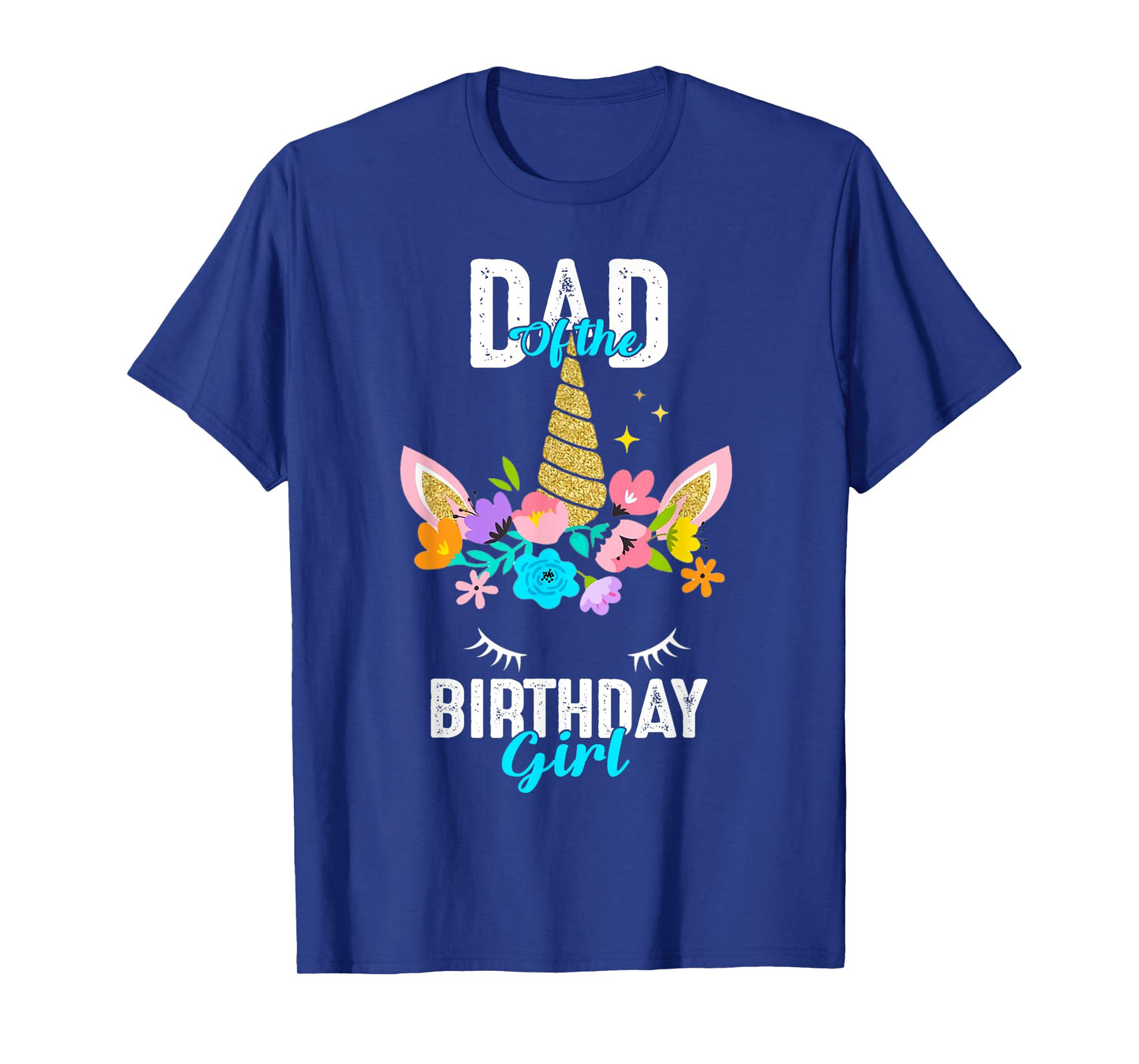 Dad of the Birthday Girl Tshirt Unicorn Birthday Matching T-Shirt