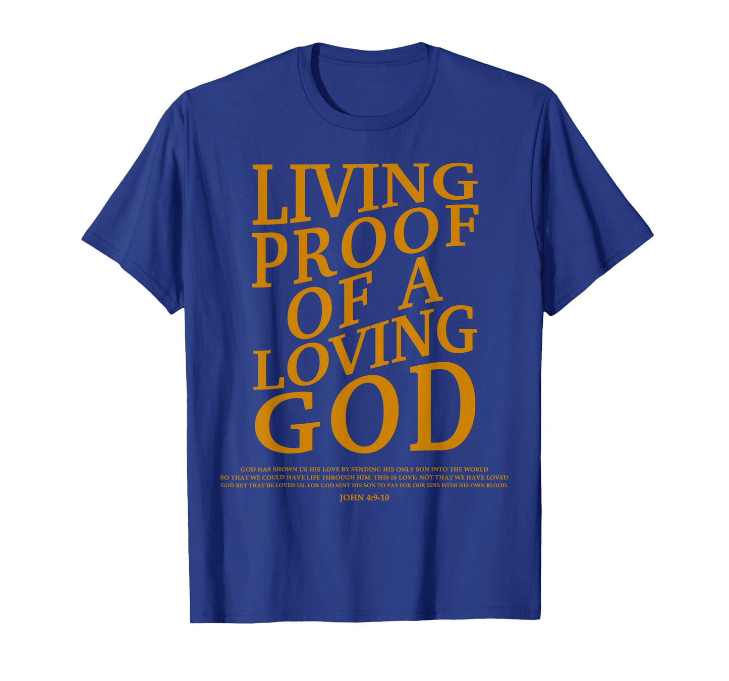Living Proof Of A Loving God-Shirt Teen Women Kids Christian T-Shirt
