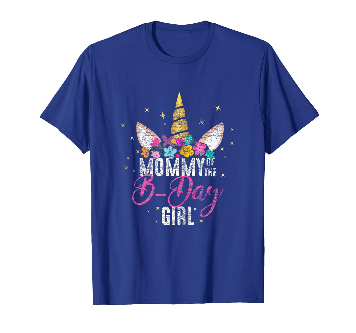Mommy Of The B Day Girl Mother Gifts Unicorn Birthday T-Shirt
