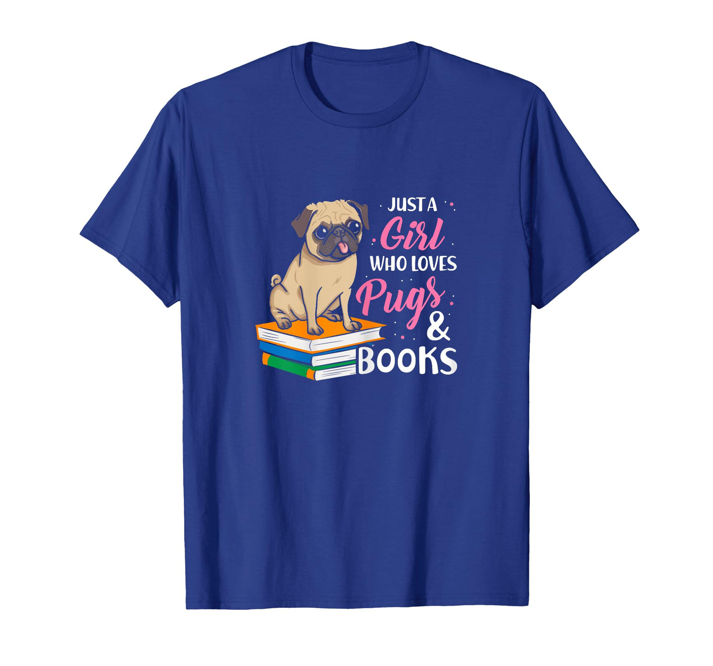 Just A Girl Who Loves Pugs And Books Animal Book T-Shirt