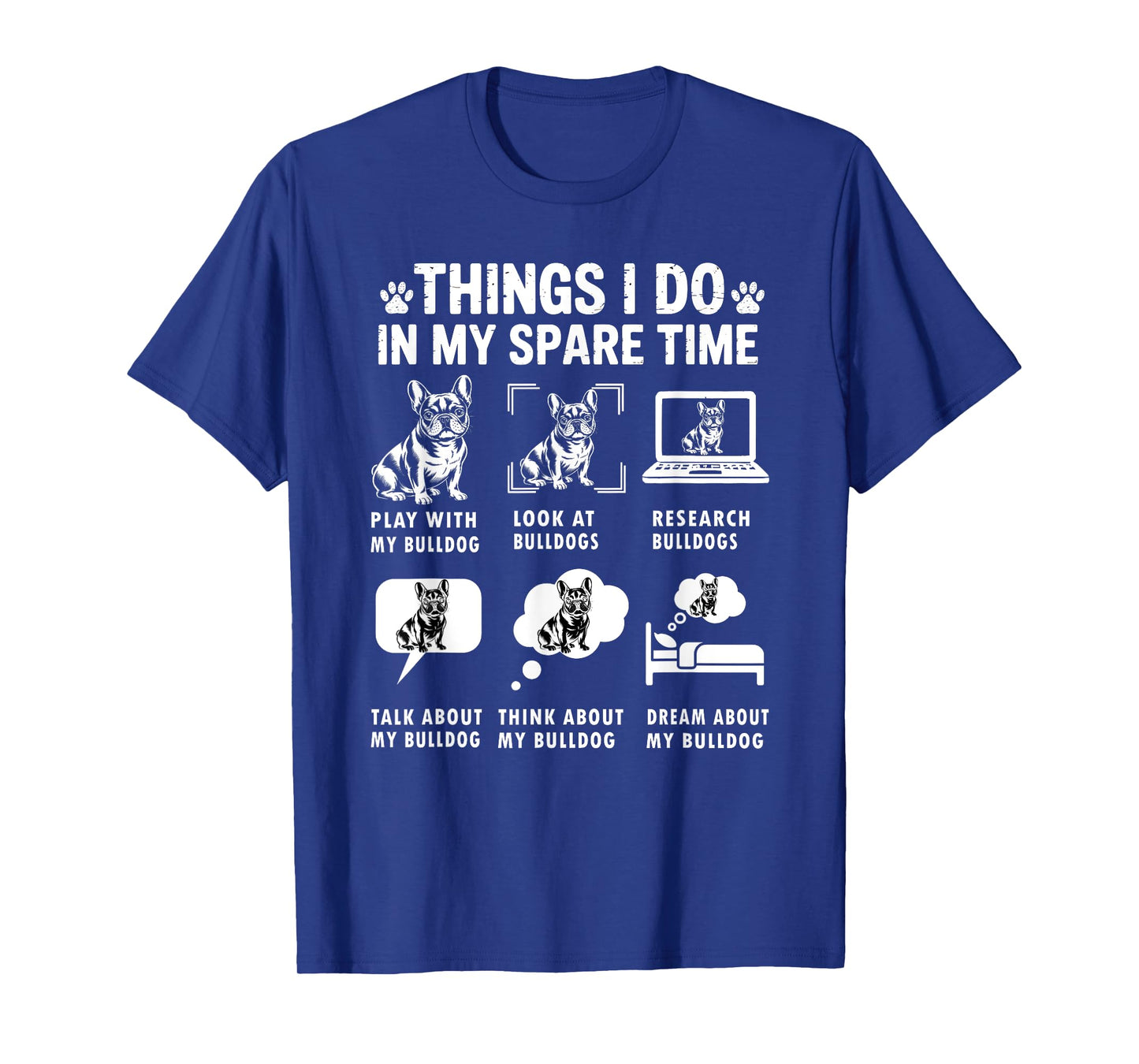 Things I Do In My Spare Time Funny French Bulldog Lover T-Shirt