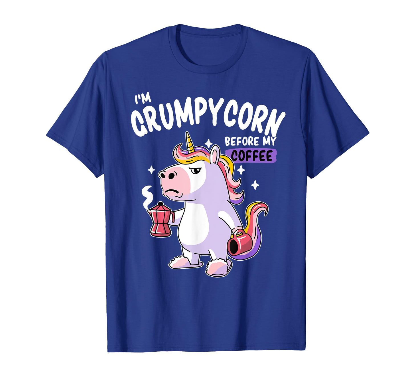Grumpycorn - Grumpy Before The First Coffee - Funny Unicorn T-Shirt