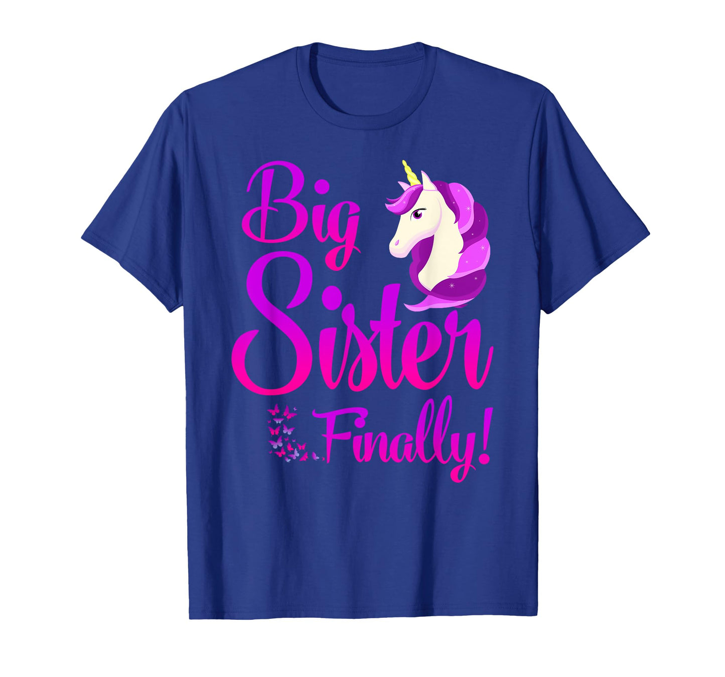Big Sister Finally Unicorn Shirt - Unicorn shirt for Girl T-Shirt