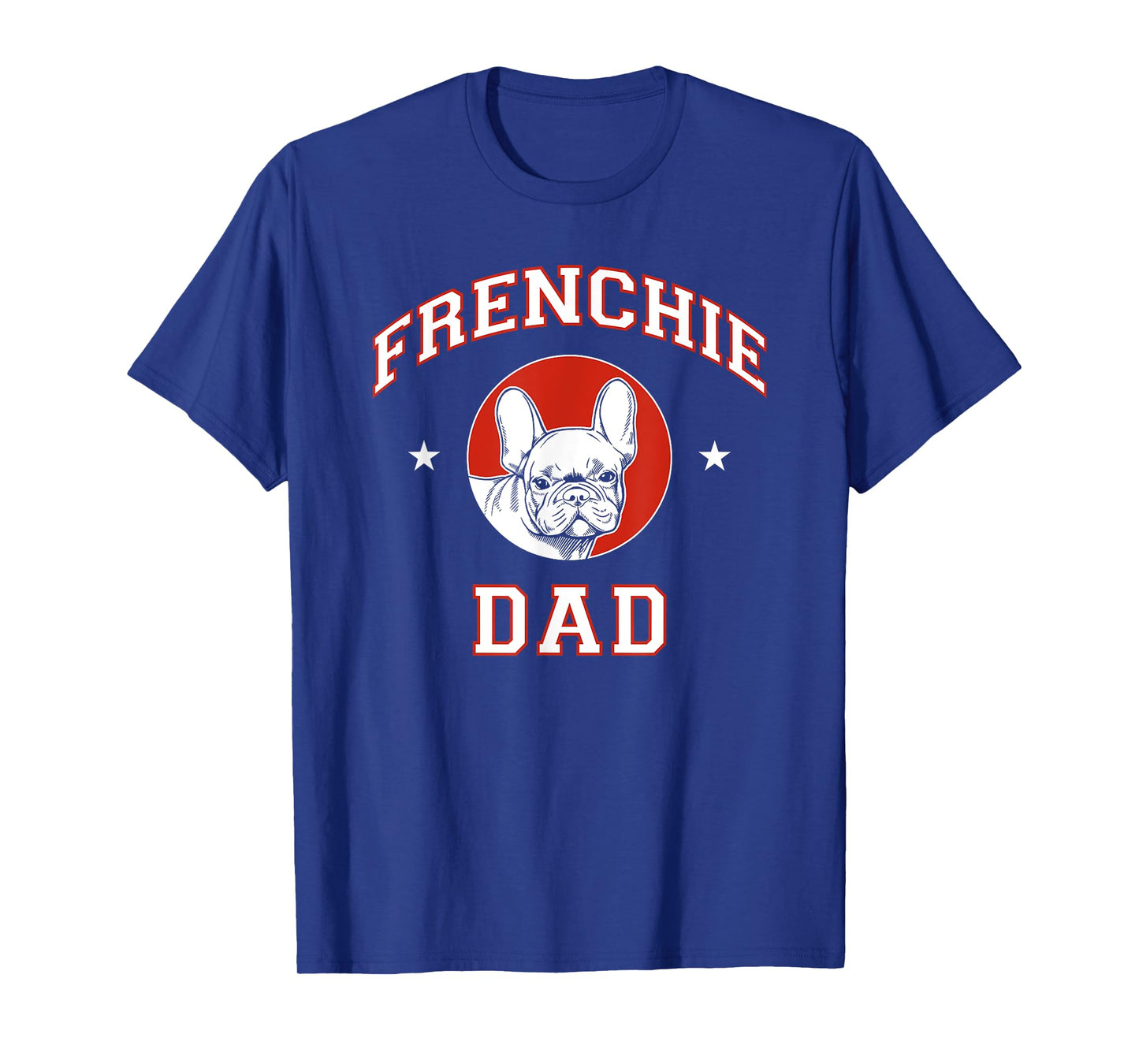 French Bulldog Dad Dog Father T-Shirt