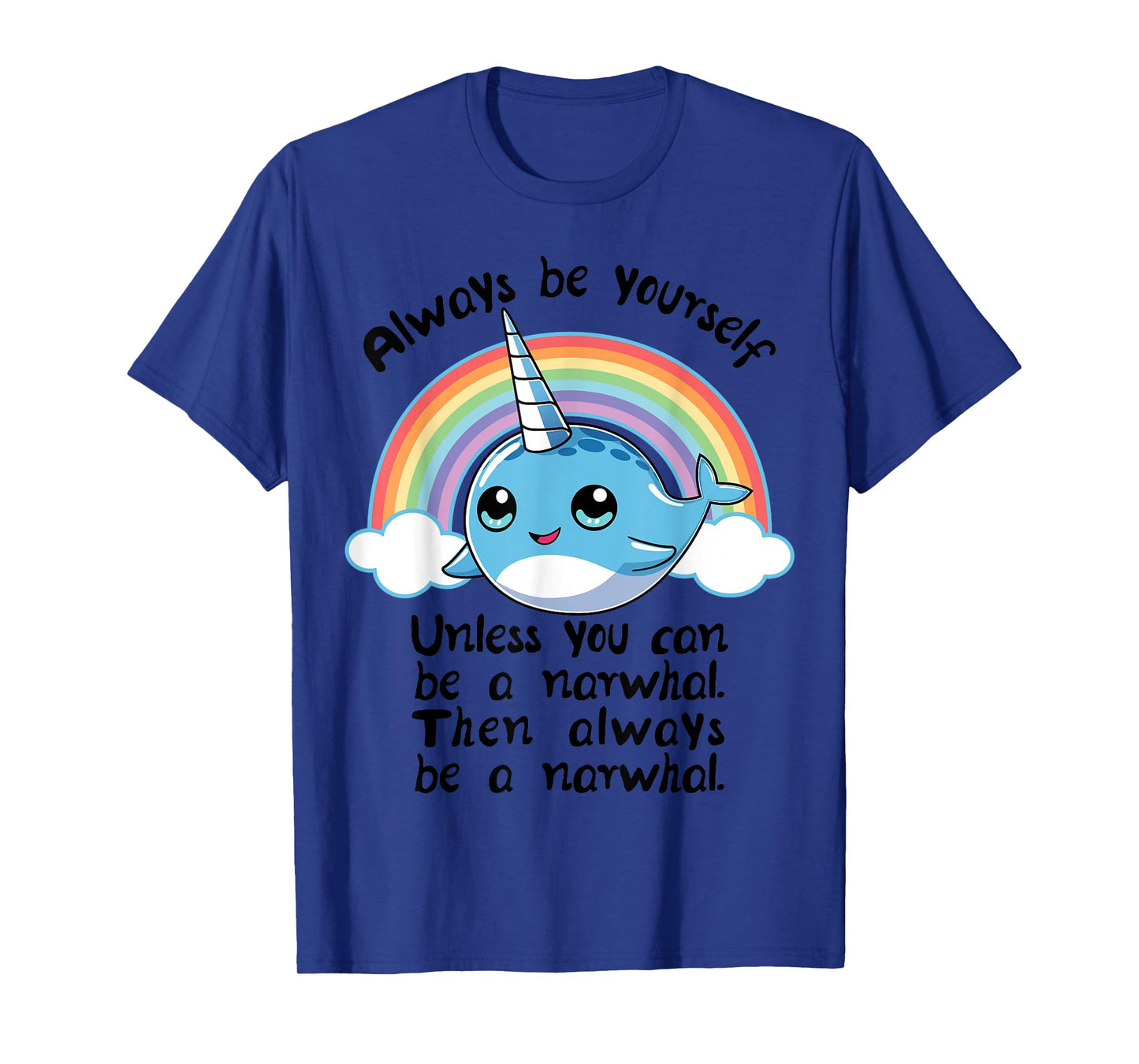 Always Be A Narwhal Unicorn T shirt Girls Kids Women Rainbow T-Shirt