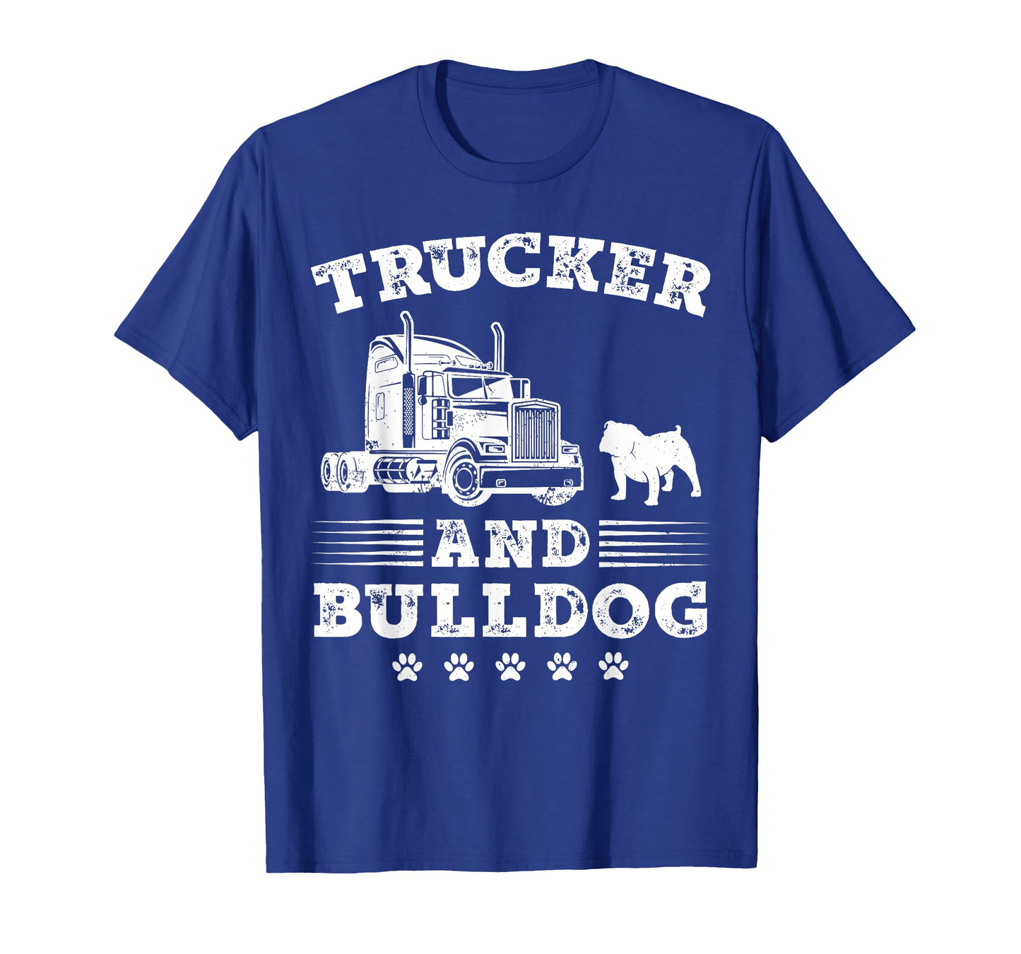 Trucker And Bulldog Truck Driver Trucking Lover Dog Paw Cool T-Shirt