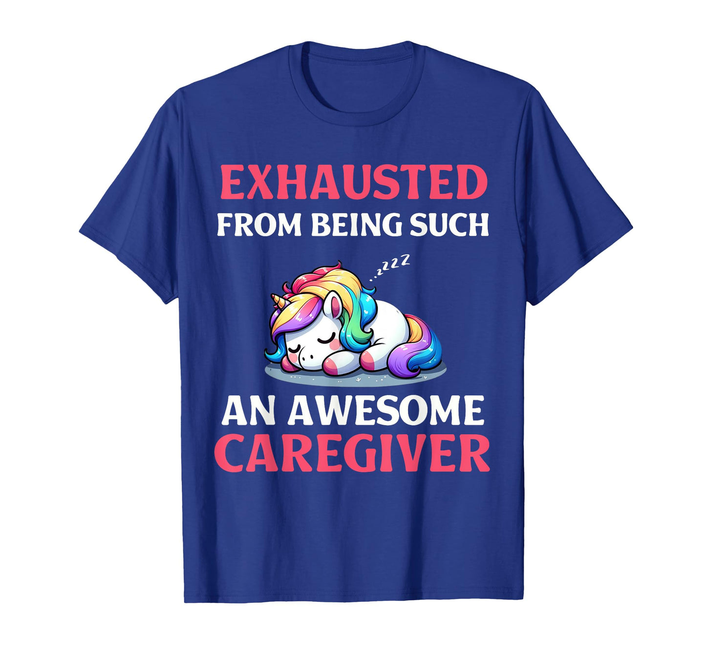 Funny Caregiver Exhausted Sleeping Unicorn Healthcare Worker T-Shirt