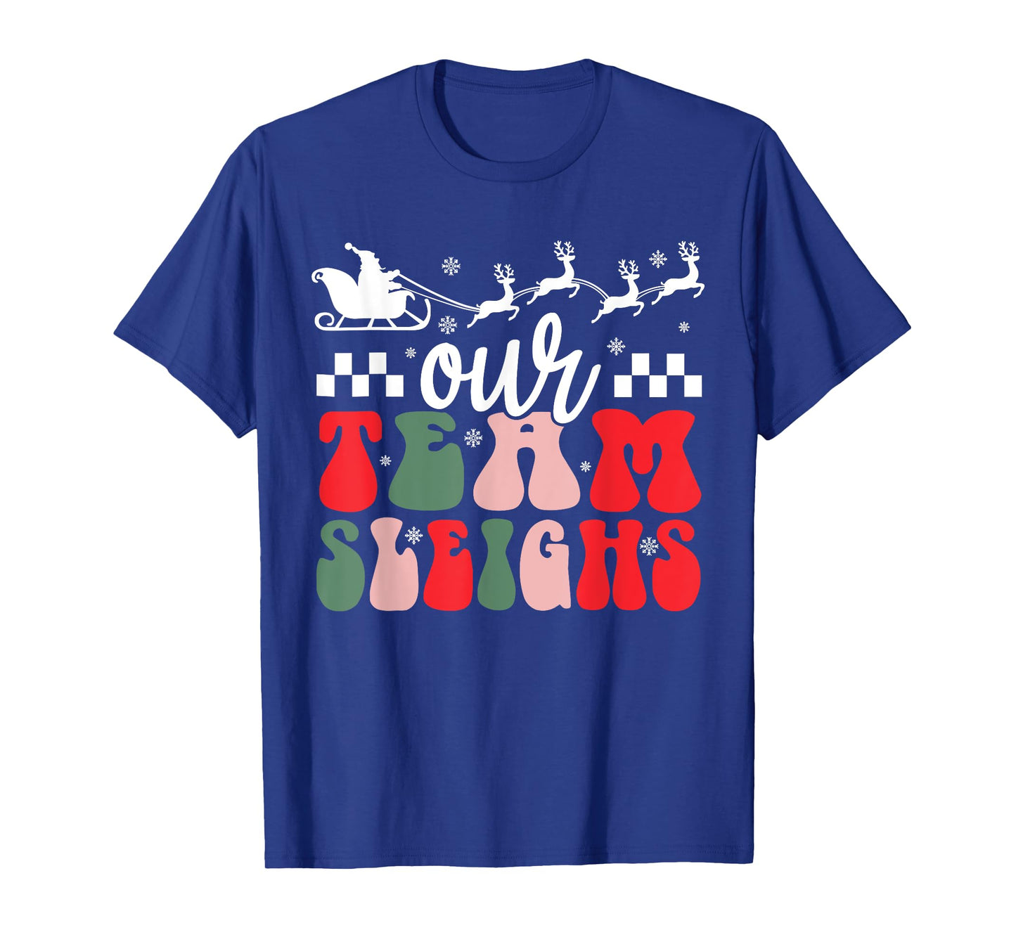 Our Team Sleighs Christmas Family Pajama Xmas Holiday Womens T-Shirt
