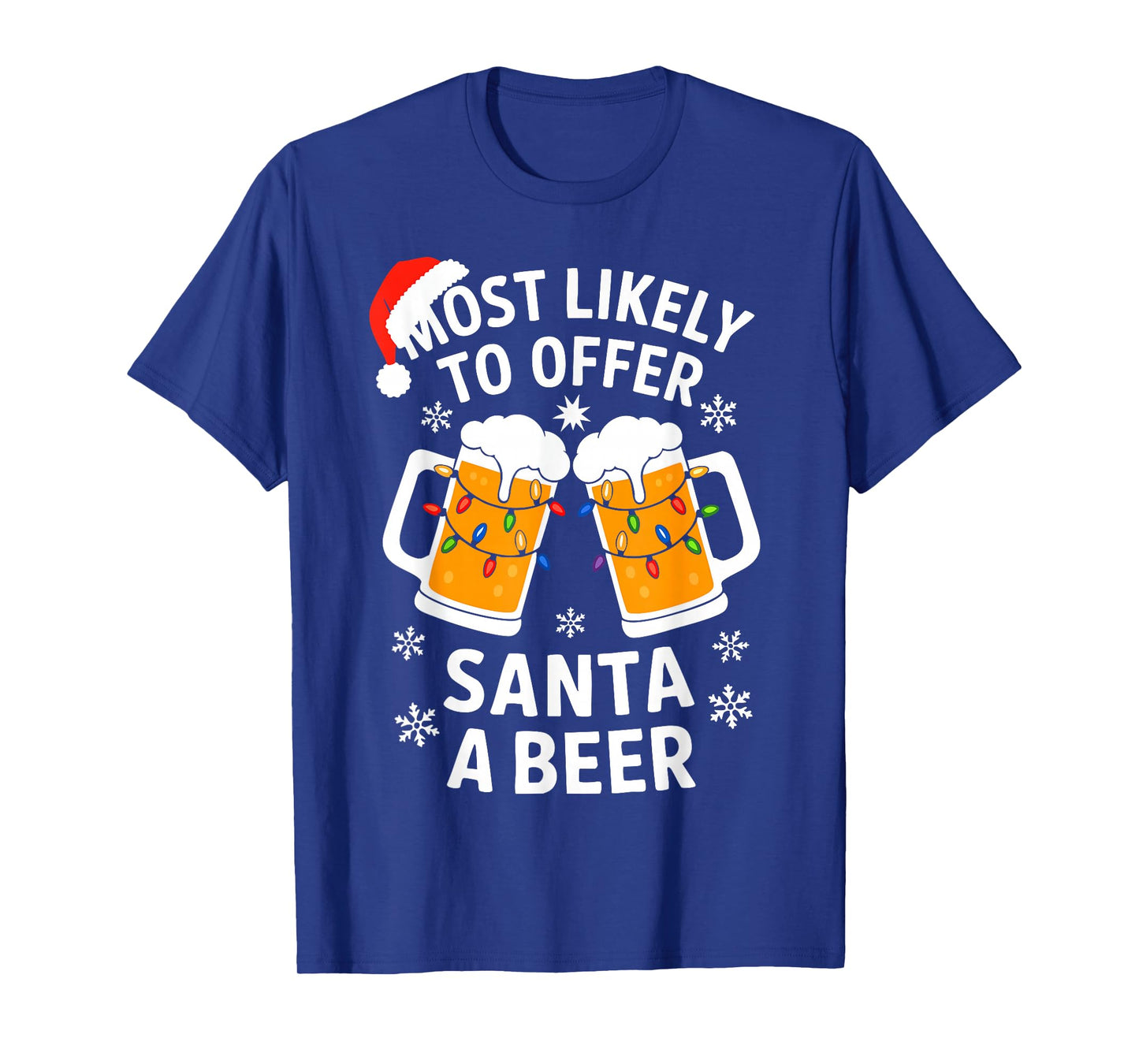 Most Likely To Offer Santa A Beer Shirt Christmas Drinking T-Shirt