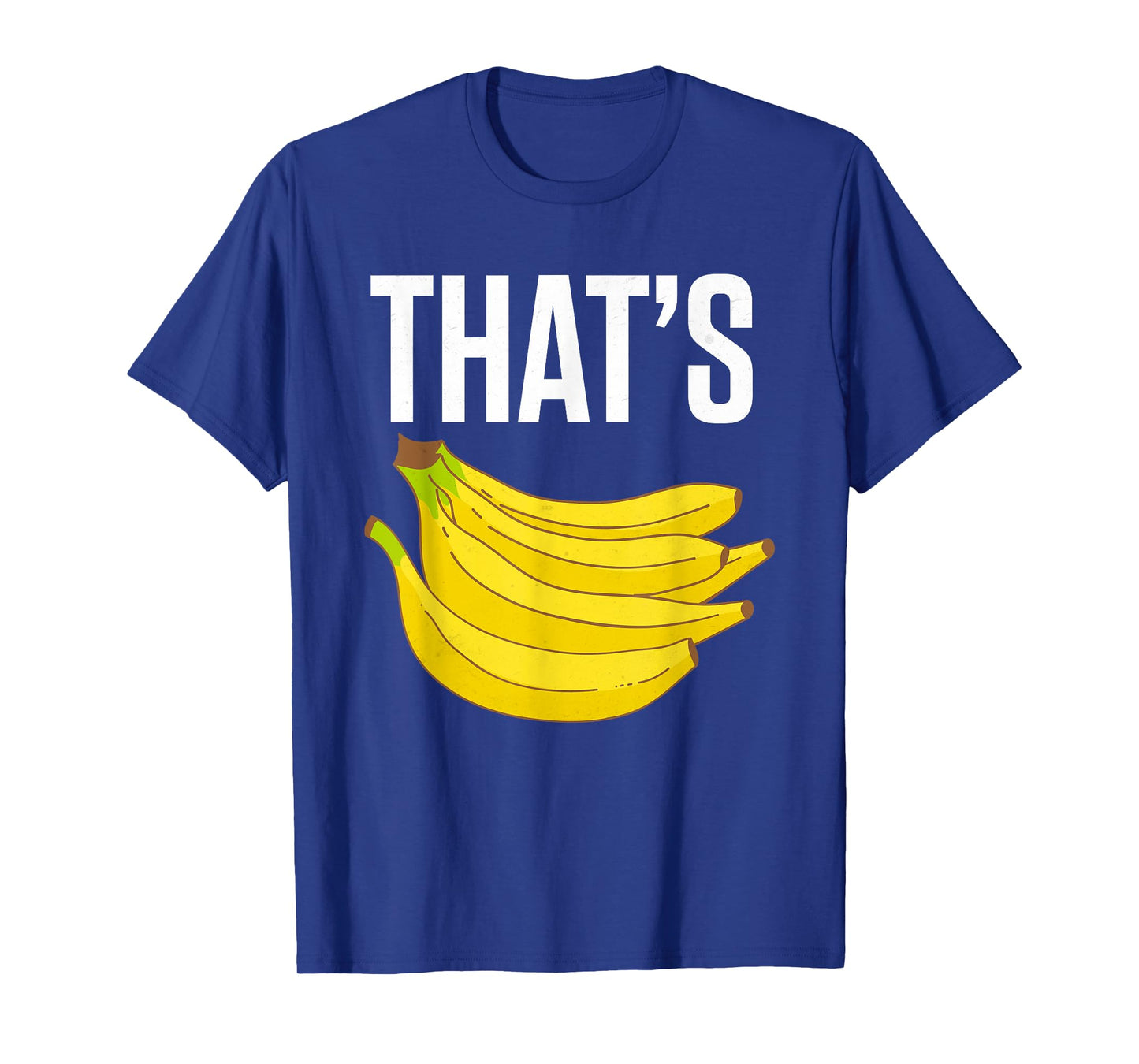Funny bananas shirt - THAT'S BANANAS T-Shirt