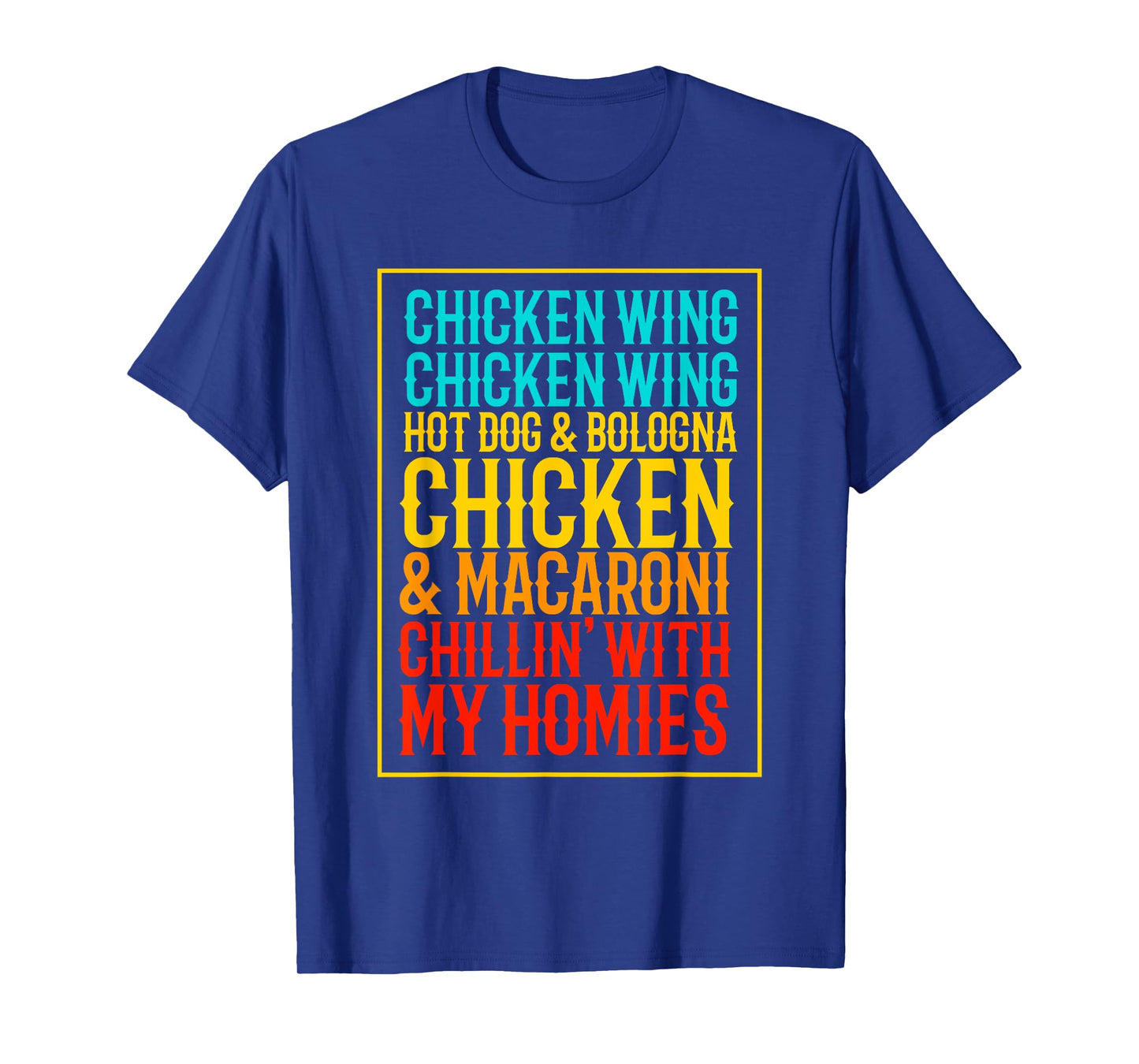 Chicken Wing Chicken Wing Hot Dog Bologna Macaroni T-Shirt