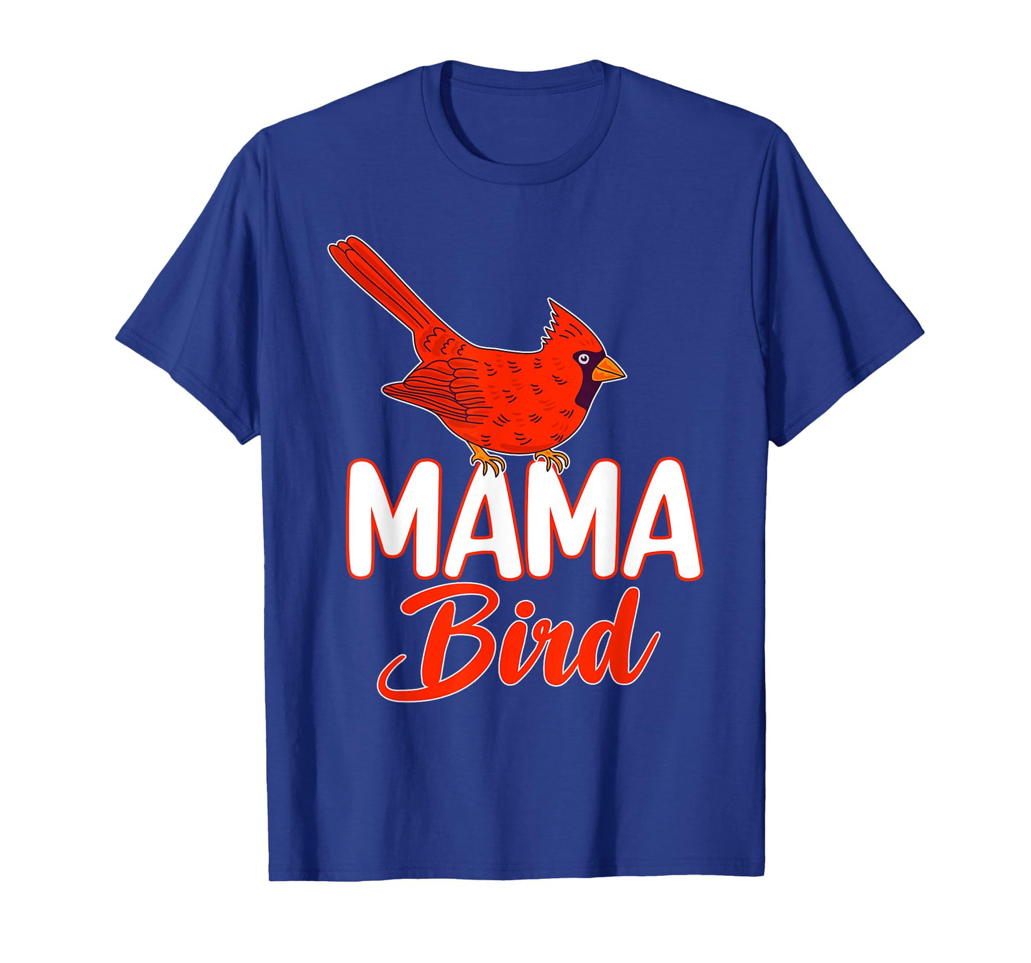 Mama Bird Women Red Cardinal Birds Lover Mother Mom T-Shirt