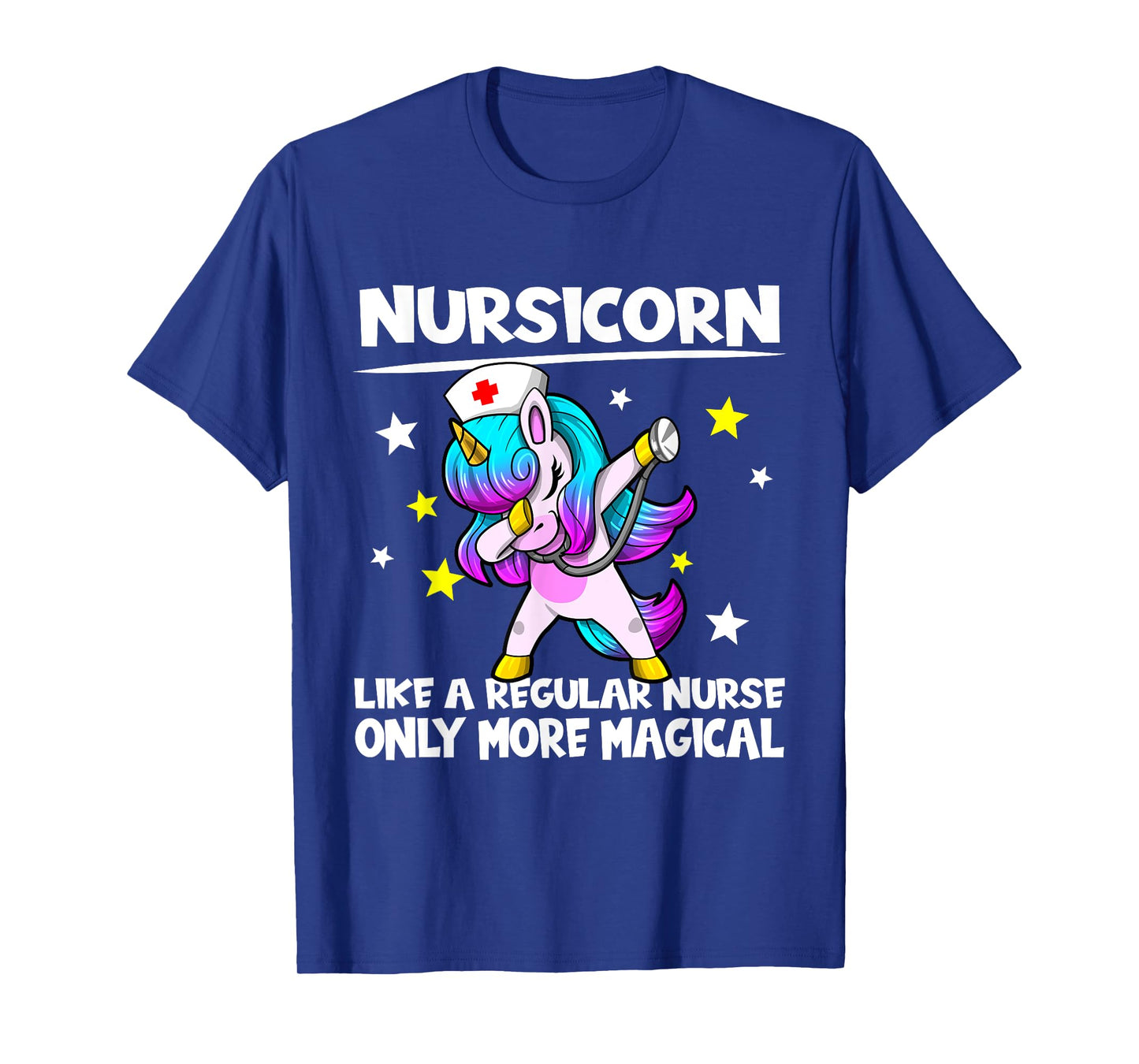 Nursing Dabbing Unicorn Nursicorn Only More Magical T-Shirt