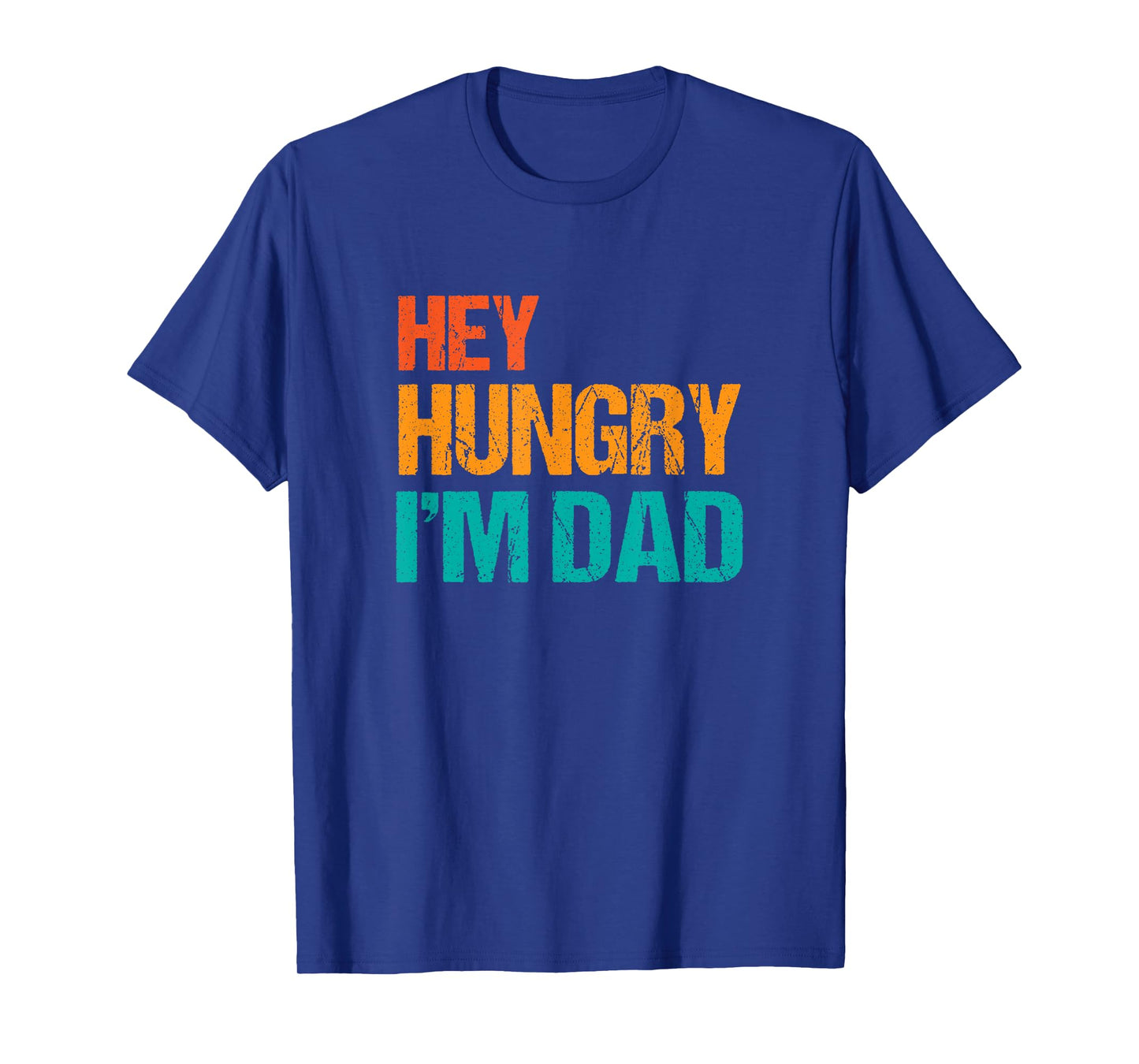 Mens Hey Hungry I'm Dad Funny Father's Day Dad's Retro T-Shirt