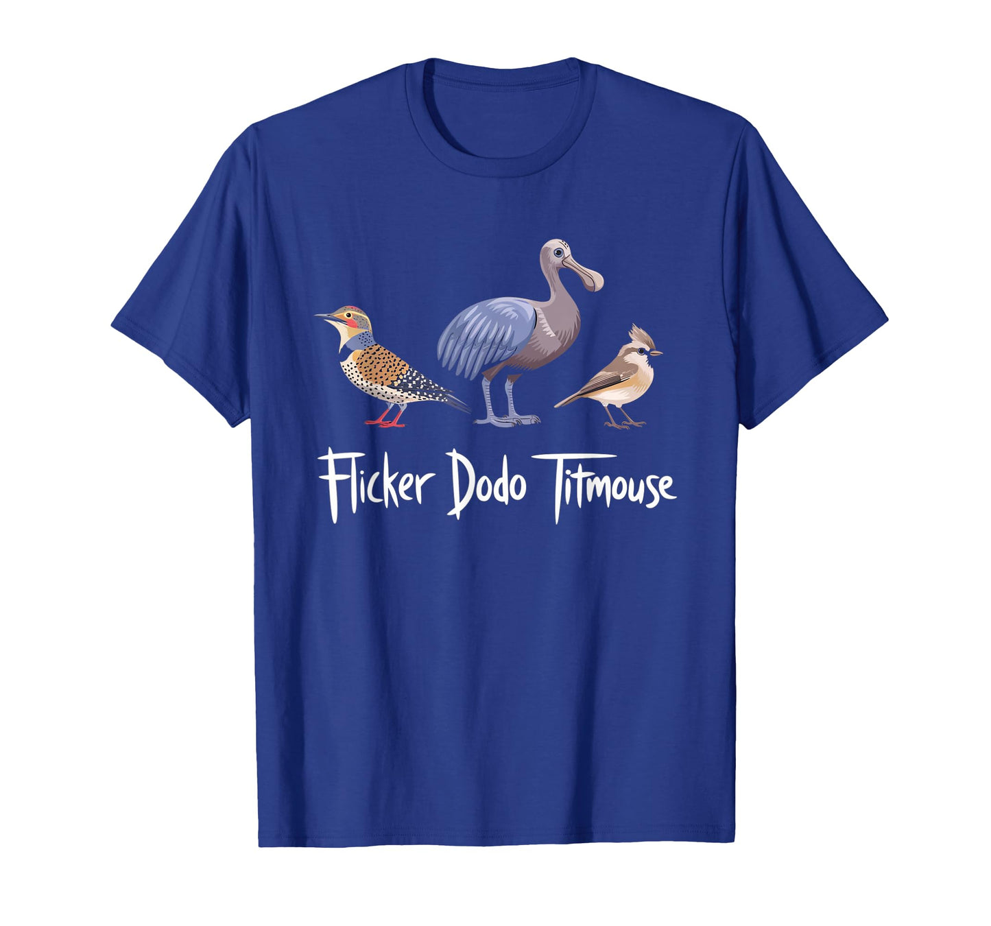 Flicker Dodo Titmouse Funny T-Shirt