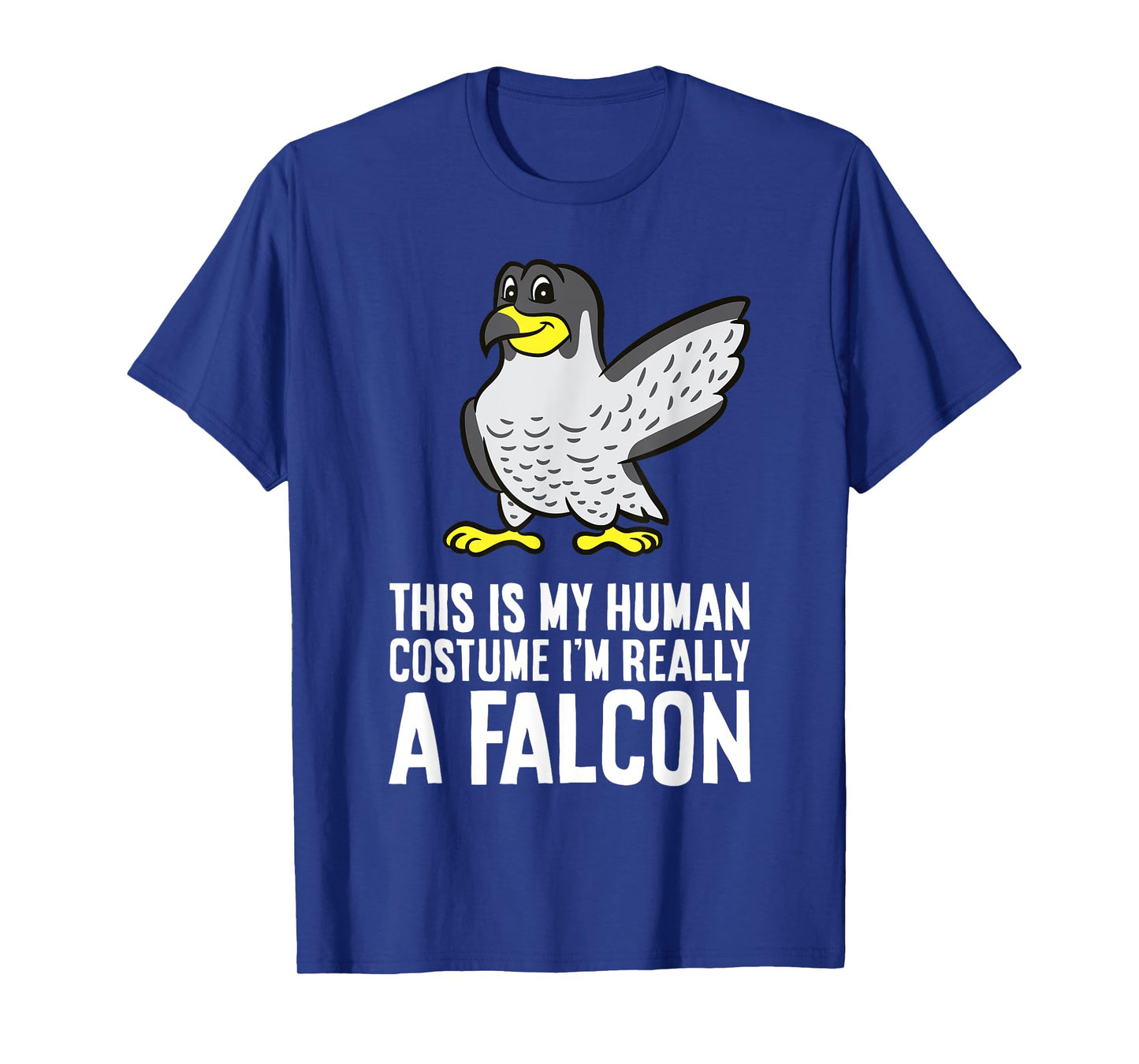 This Is My Human Costume I'm Really A Falcon T-Shirt