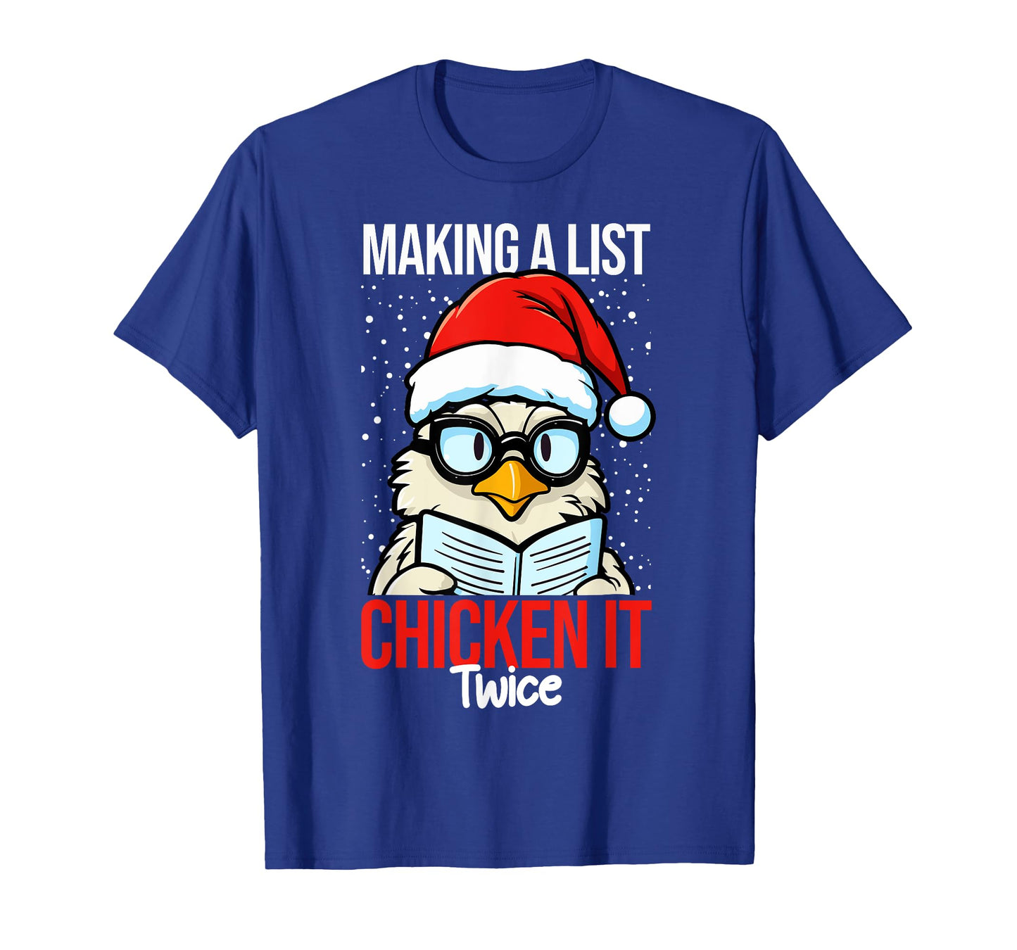 Making A List And Chicken It Twice Funny Christmas T-Shirt