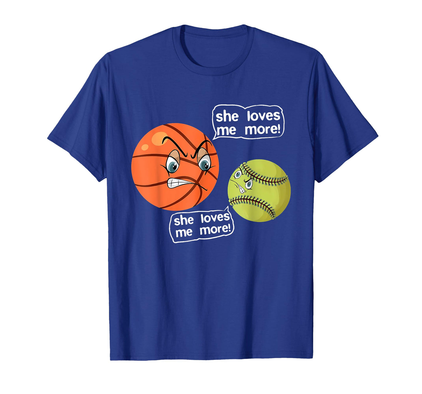 She Loves Me More Angry Basketball Softball Fighting Arguing T-Shirt