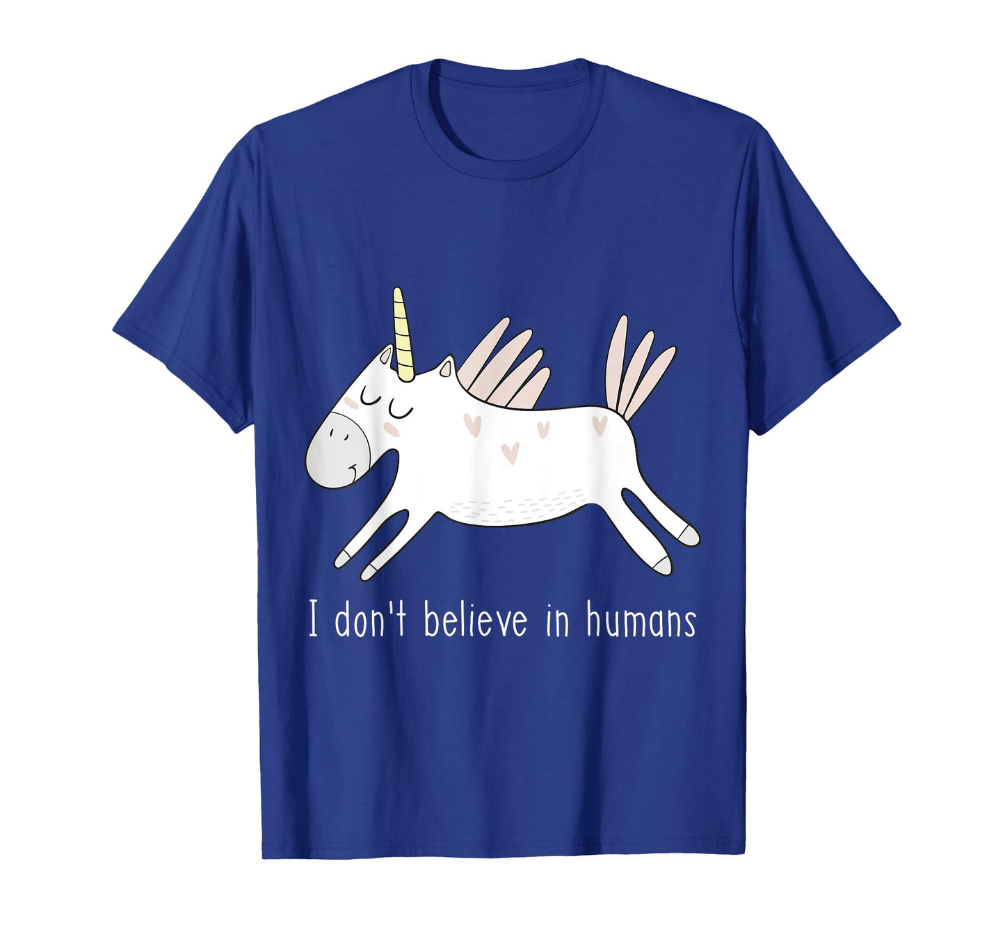I Don't Believe in Humans Unicorn Cute Funny T-Shirt