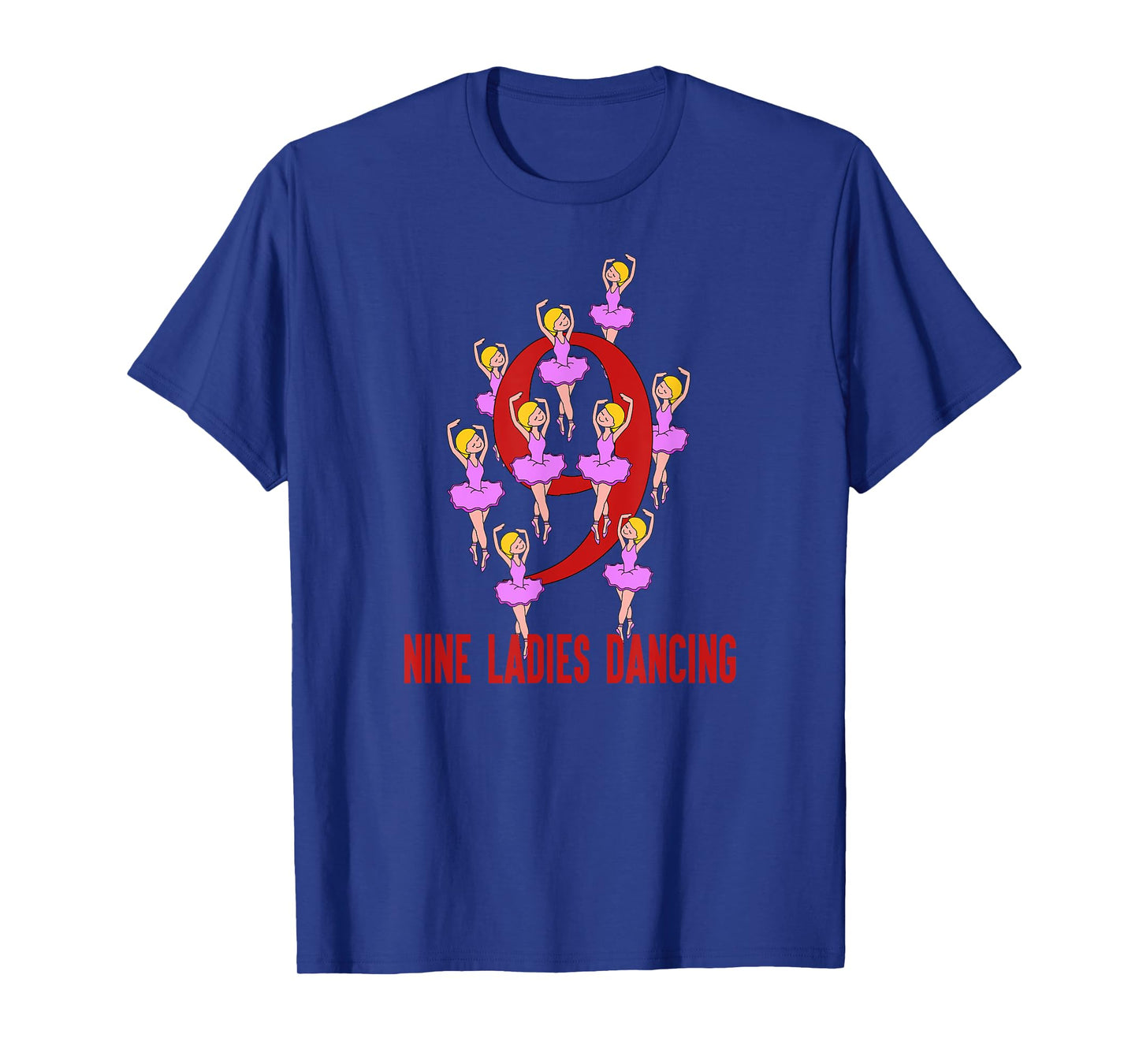 Nine Ladies Dancing T-Shirt Song 12 Days Christmas Tee T-Shirt