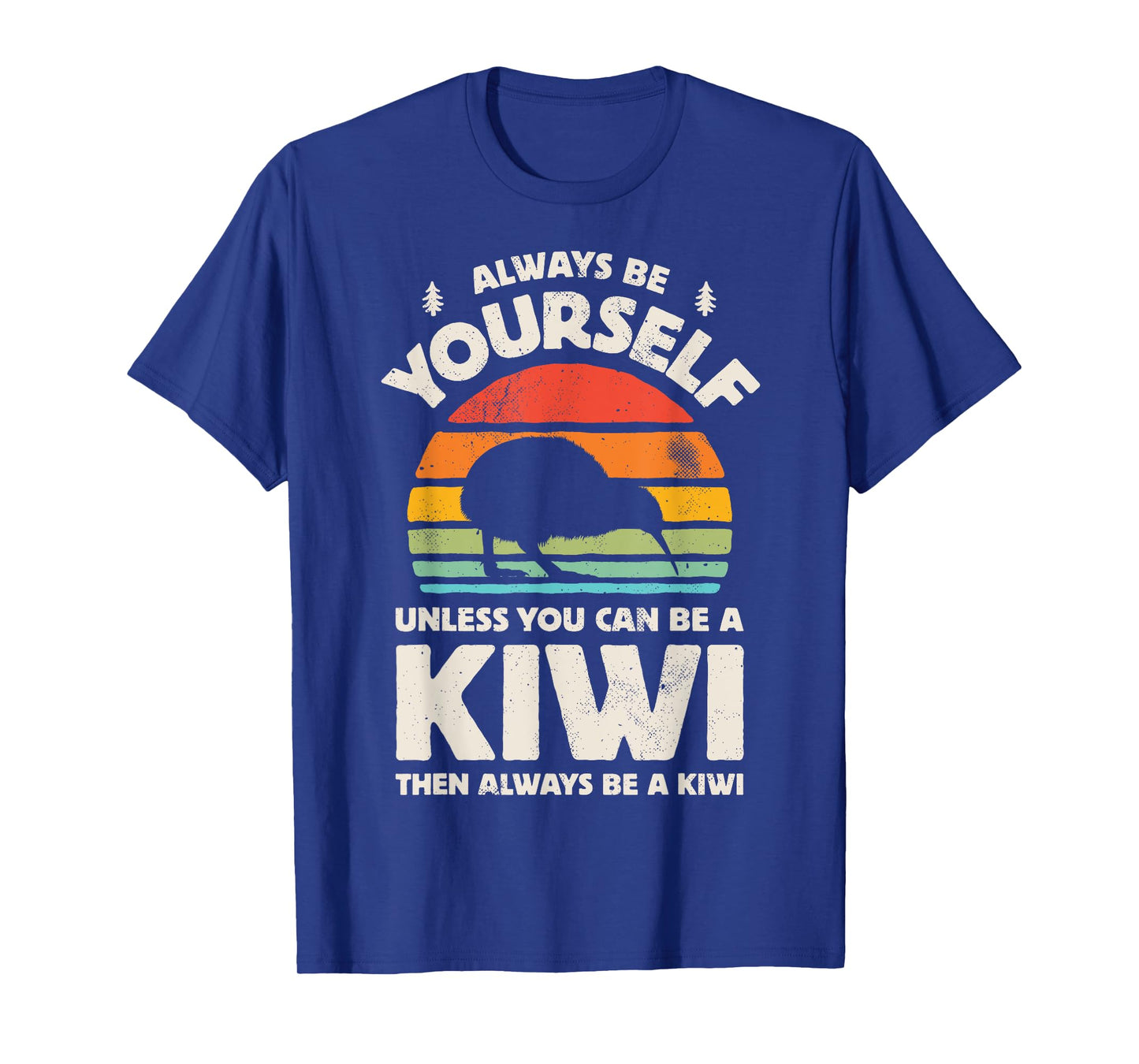 Kiwi Always Be Yourself Retro Vintage 60s 70s Bird Lovers T-Shirt