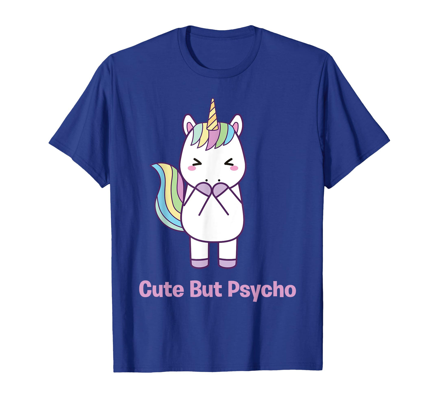 Cute but Psycho sweet and cute rainbow unicorn funny T-Shirt