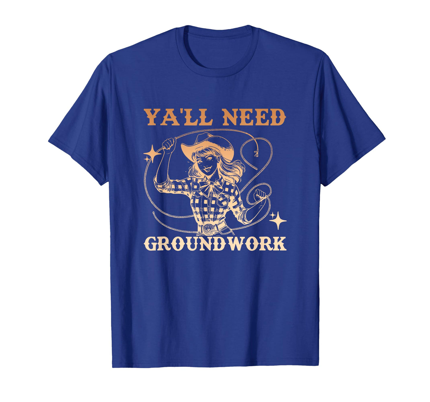 Ya'll Need Groundwork Horse Girl Design T-Shirt