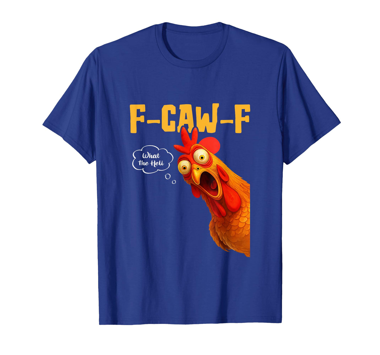 F-Caw-F What The-Heli Black Crow Black Bird Chicken Rooster T-Shirt