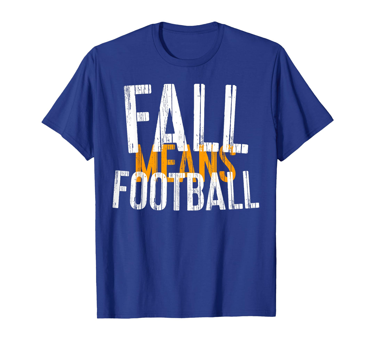 Fall Means Football Shirt Men Women Kids T-Shirt