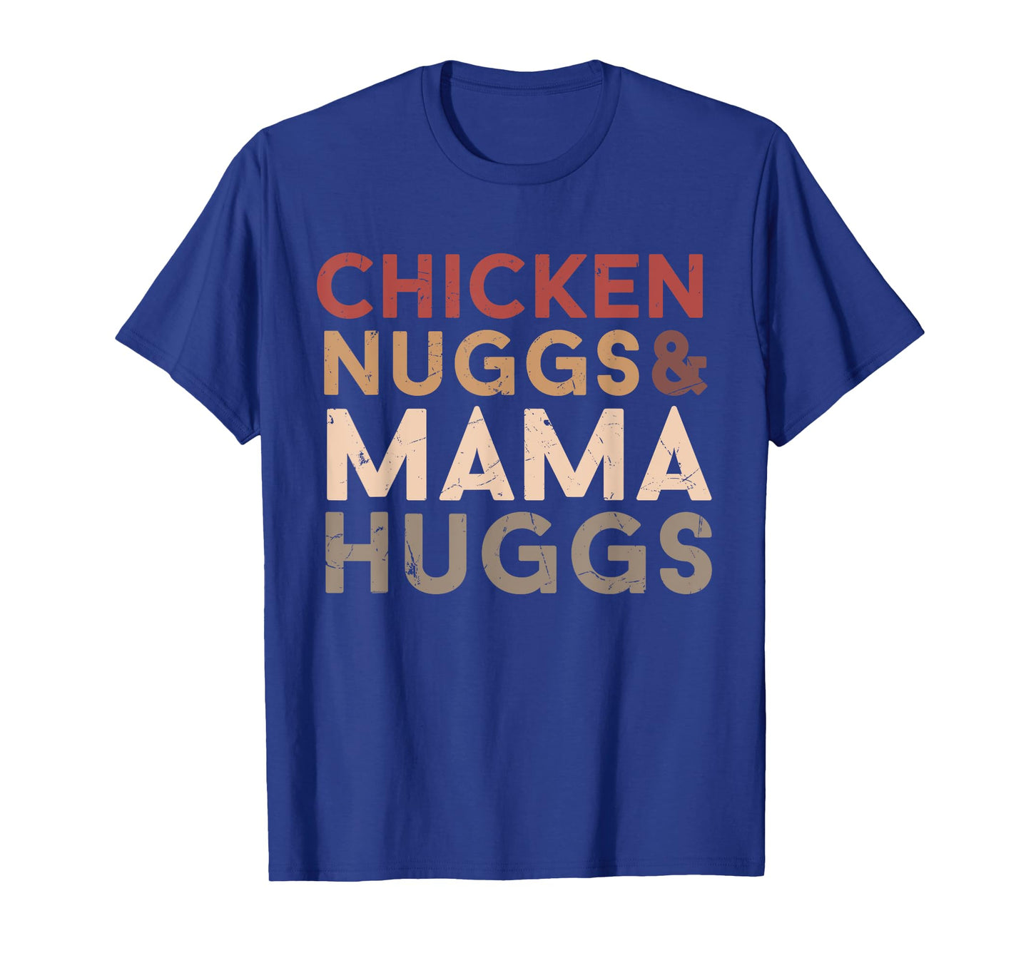 Chicken Nugs and Mama Hugs Funny Boys, Girls toddler adult T-Shirt