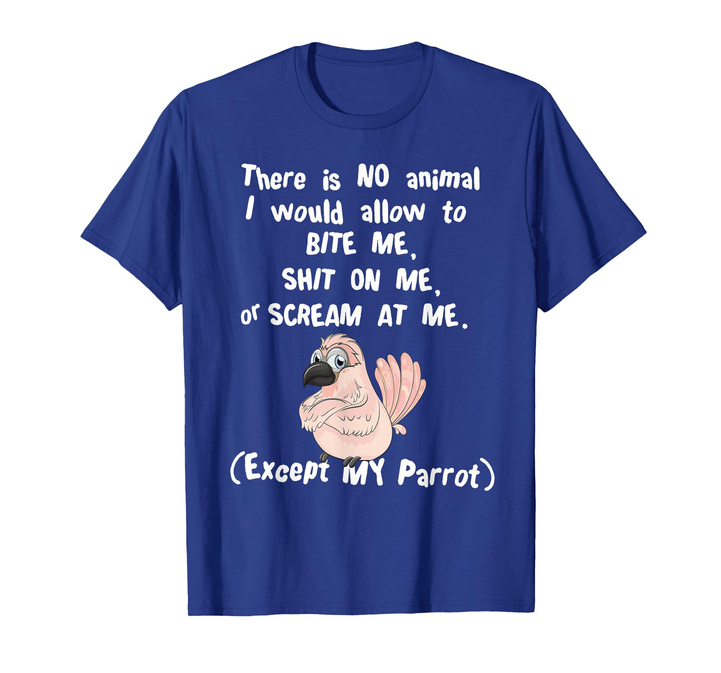 Moluccan Cockatoo Parrot Biting, Shitting, Screaming T-Shirt