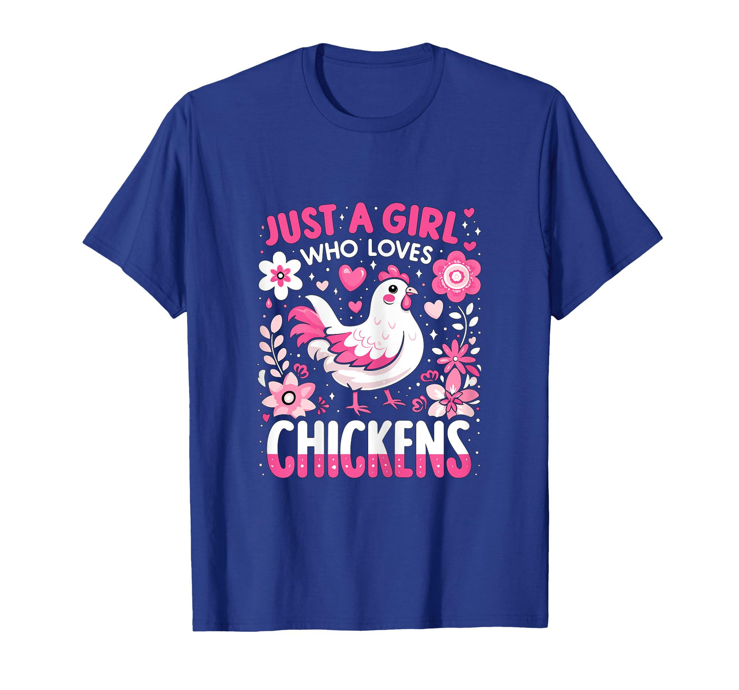 Just a Girl who loves Chickens T-Shirt