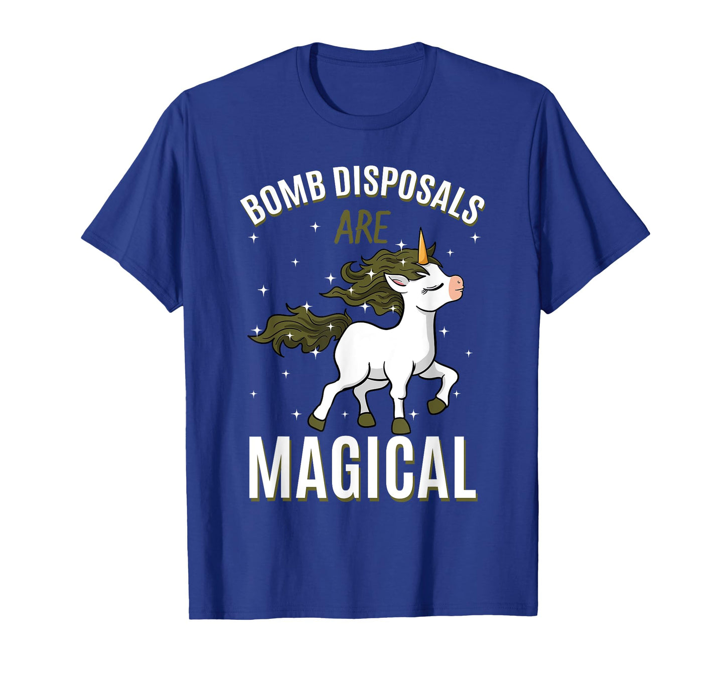 Bomb Disposals Are Magical Unicorn Job EOD IEDD Profession T-Shirt