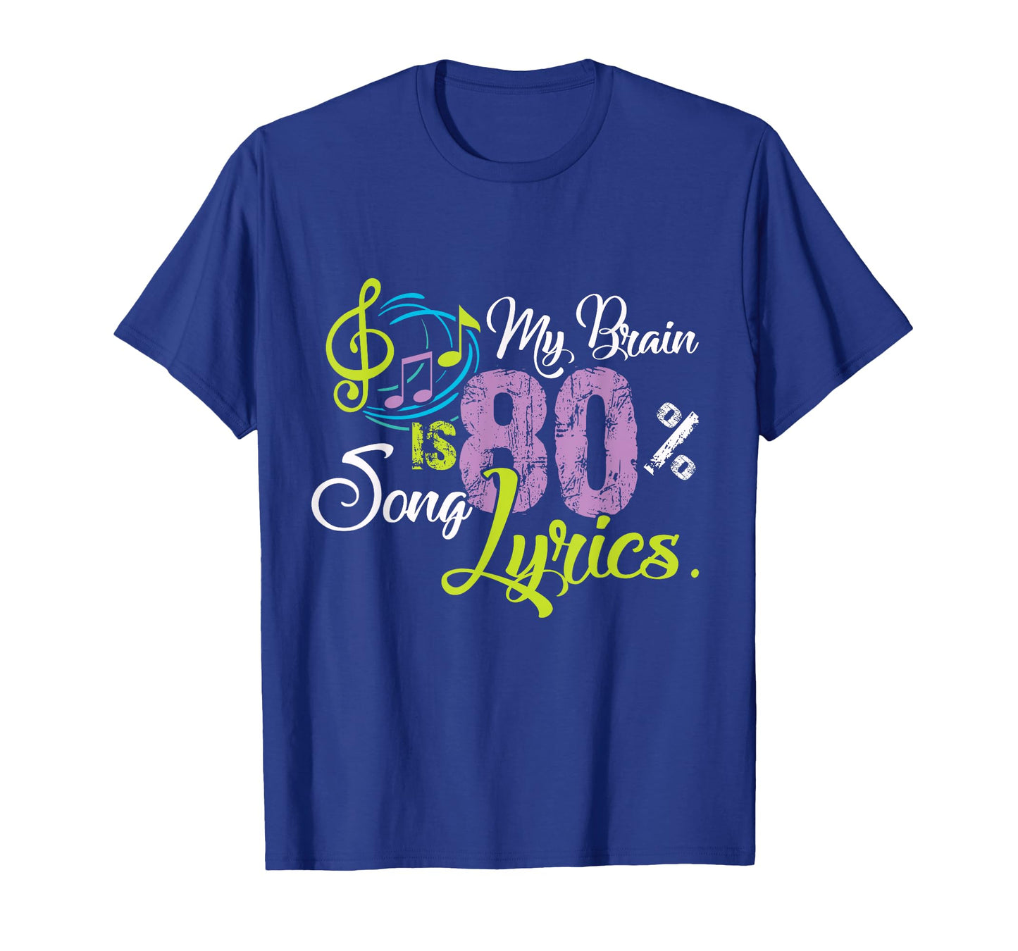 My Brain is 80% Song Lyrics Funny Gift Music Lover Shirt T-Shirt