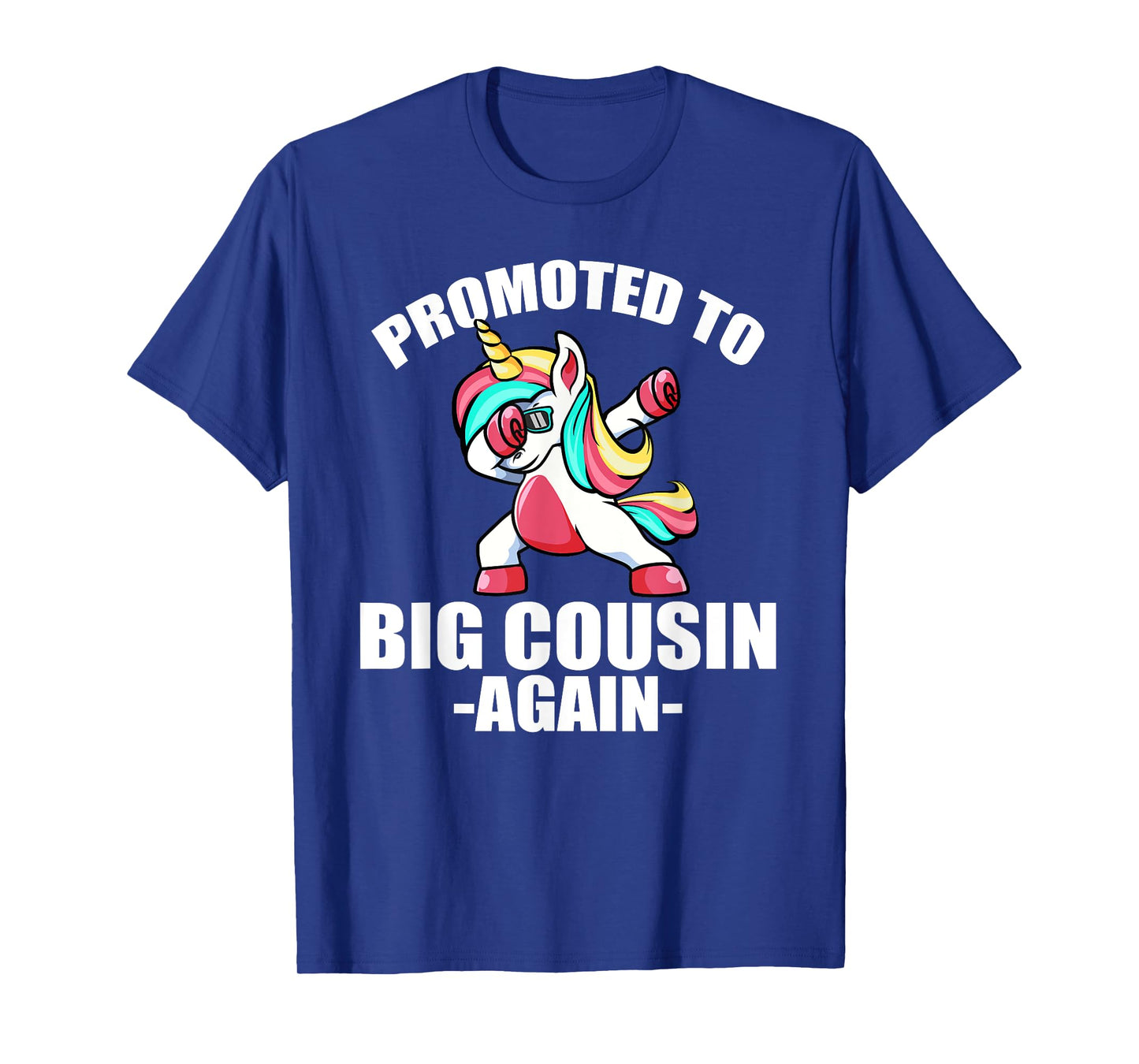 Promoted To Big Cousin Again Shirt Pregnancy Dabbing Unicorn T-Shirt