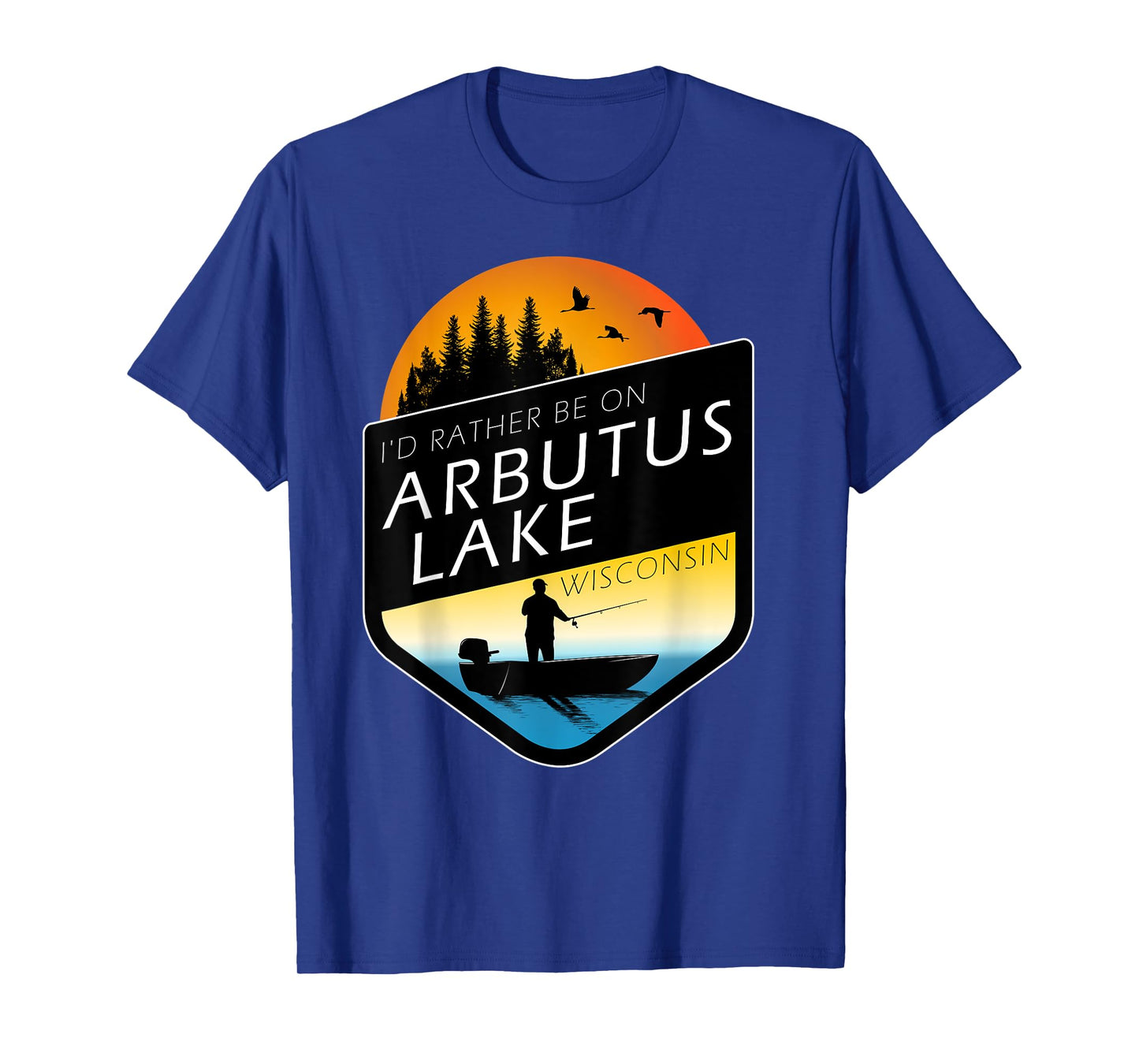 I'd Rather Be On Arbutus Lake Wisconsin Sunset Fishing T-Shirt