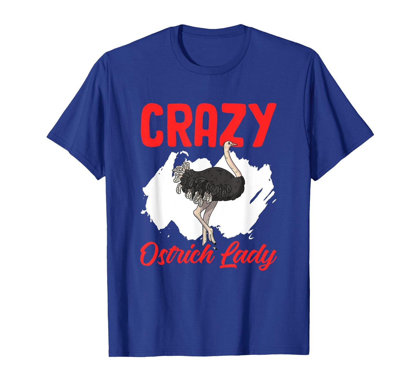 Crazy Ostrich Lady Funny Ostrich Animal Birds Farm Ostrich T-Shirt