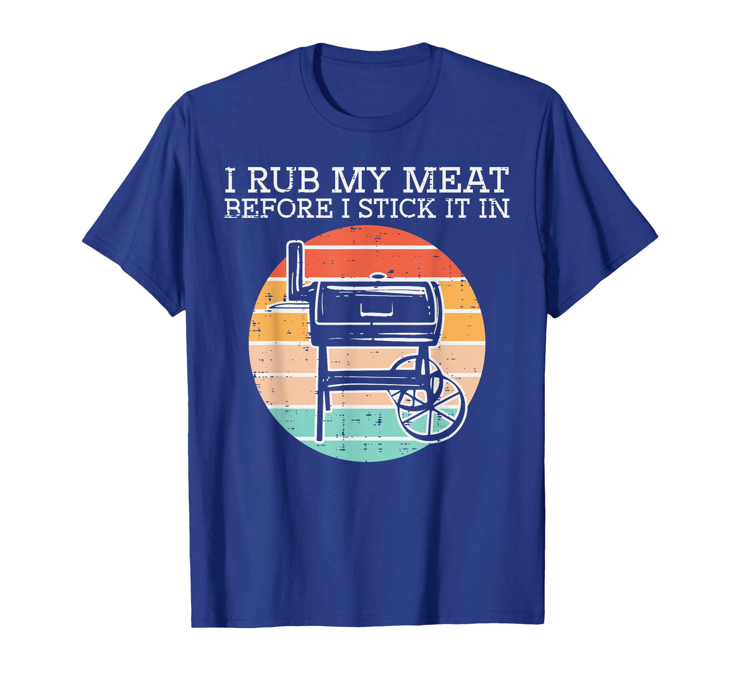 Bbq Rub My Meat Before Stick Retro Funny Barbecue Grill Men T-Shirt