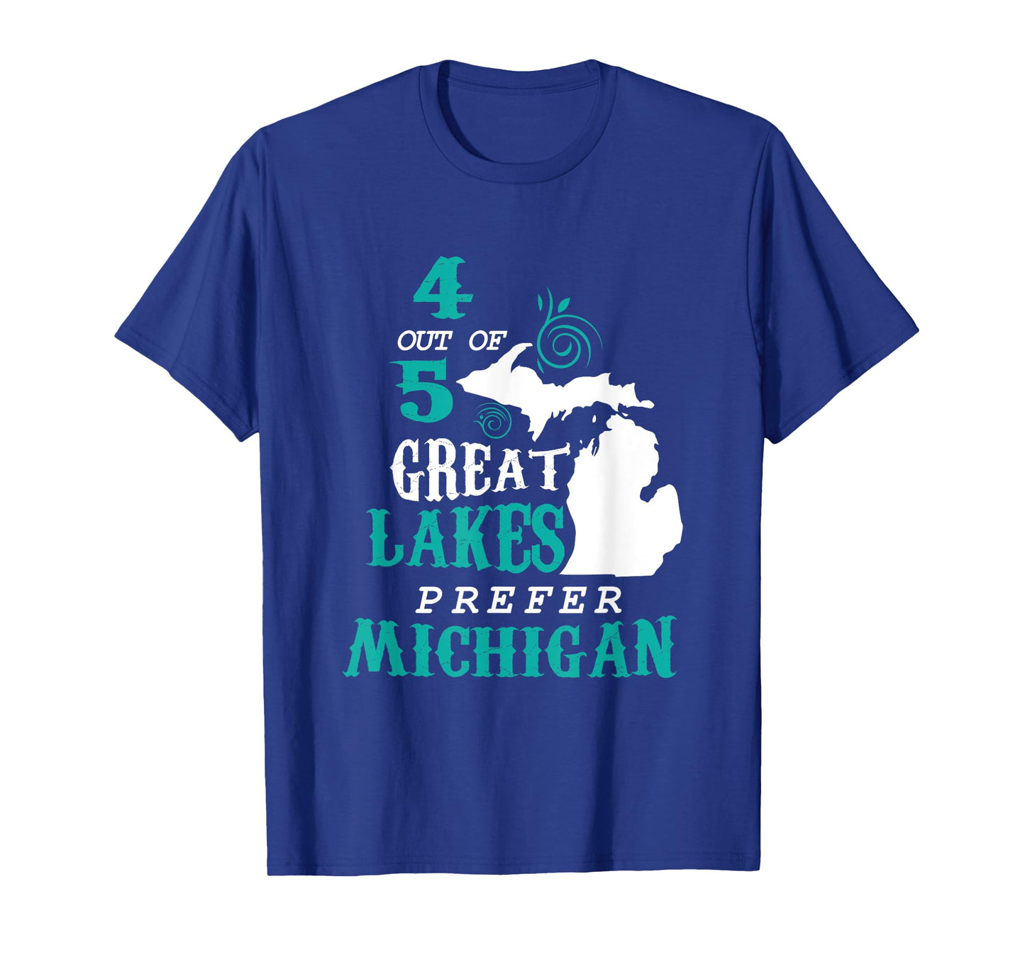 4 Out of 5 Great Lakes Michigan Michigander Detroit T-Shirt